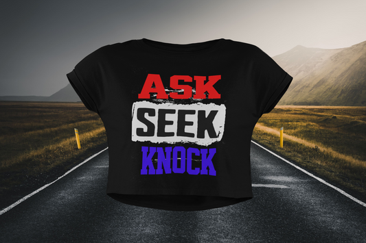 Ask, Seek, Knock Christian Crop Top