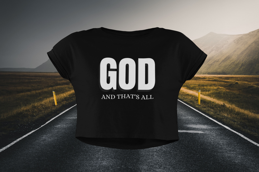 God And Thats All Christian Crop Top
