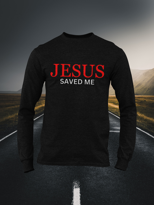 Jesus Saved Me Christian Long Sleeve Tee
