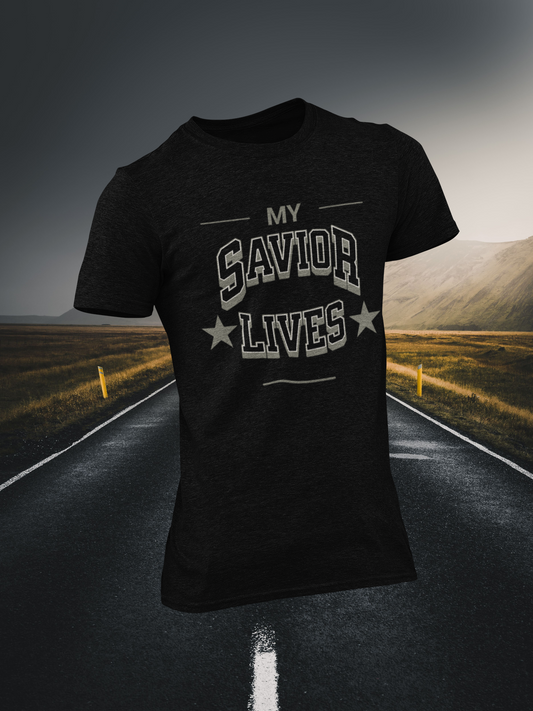 My Savior Lives Christian T-shirt