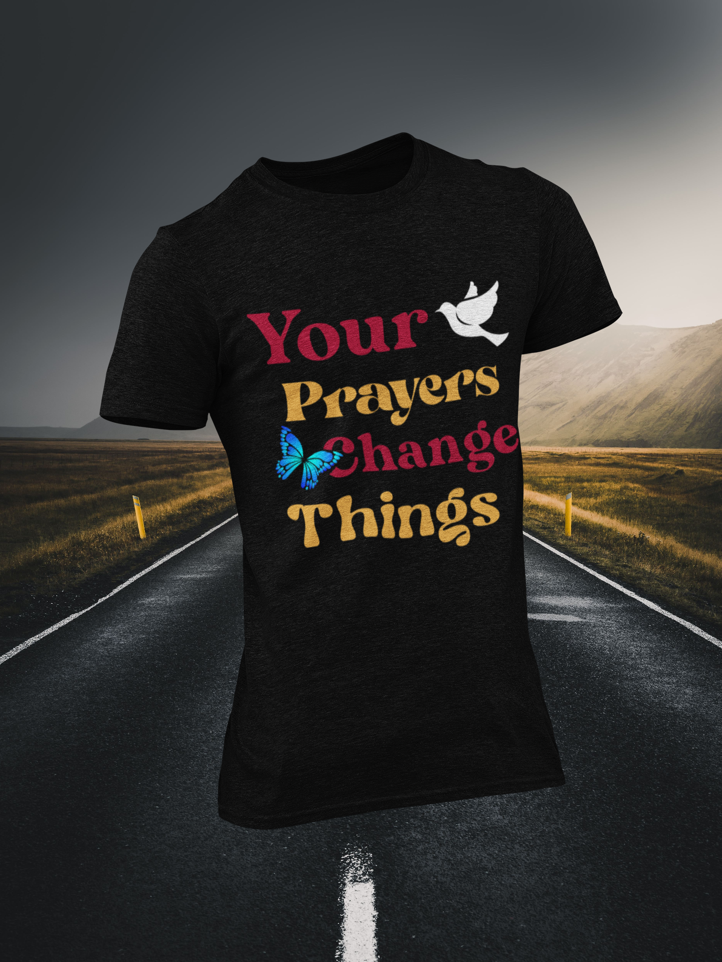 Your Prayers Change Things Christian T-shirt