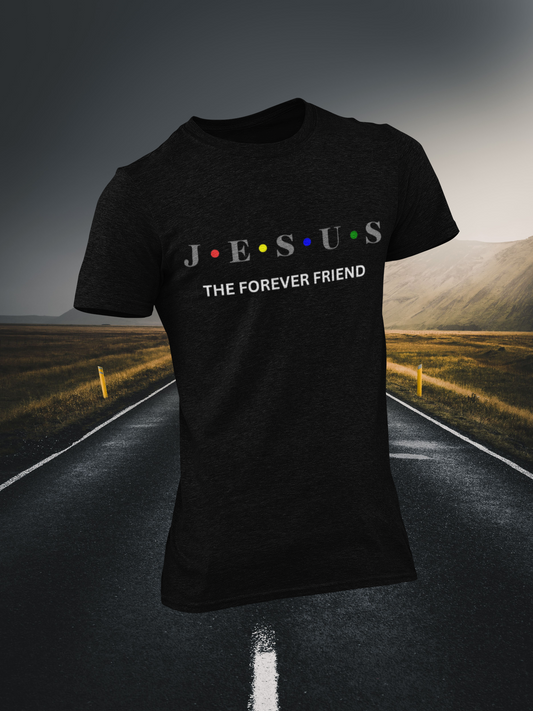 Jesus The Forever Friend Christian T-shirt