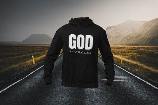 God And Thats All Christian Hoodie