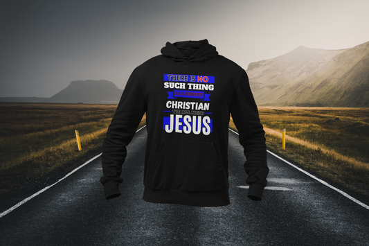 There Is No Such Thing As A Perfect Christian - Christian Hoodie