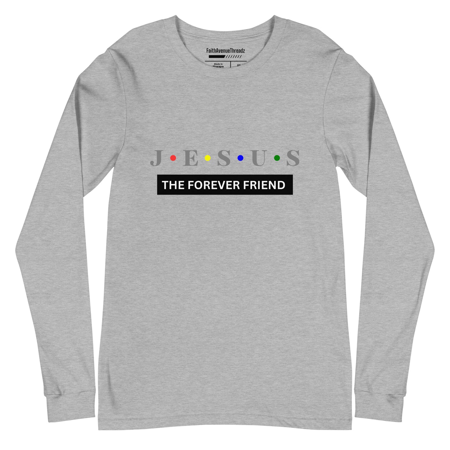 Jesus The Forever Friend Christian Long Sleeve Tee