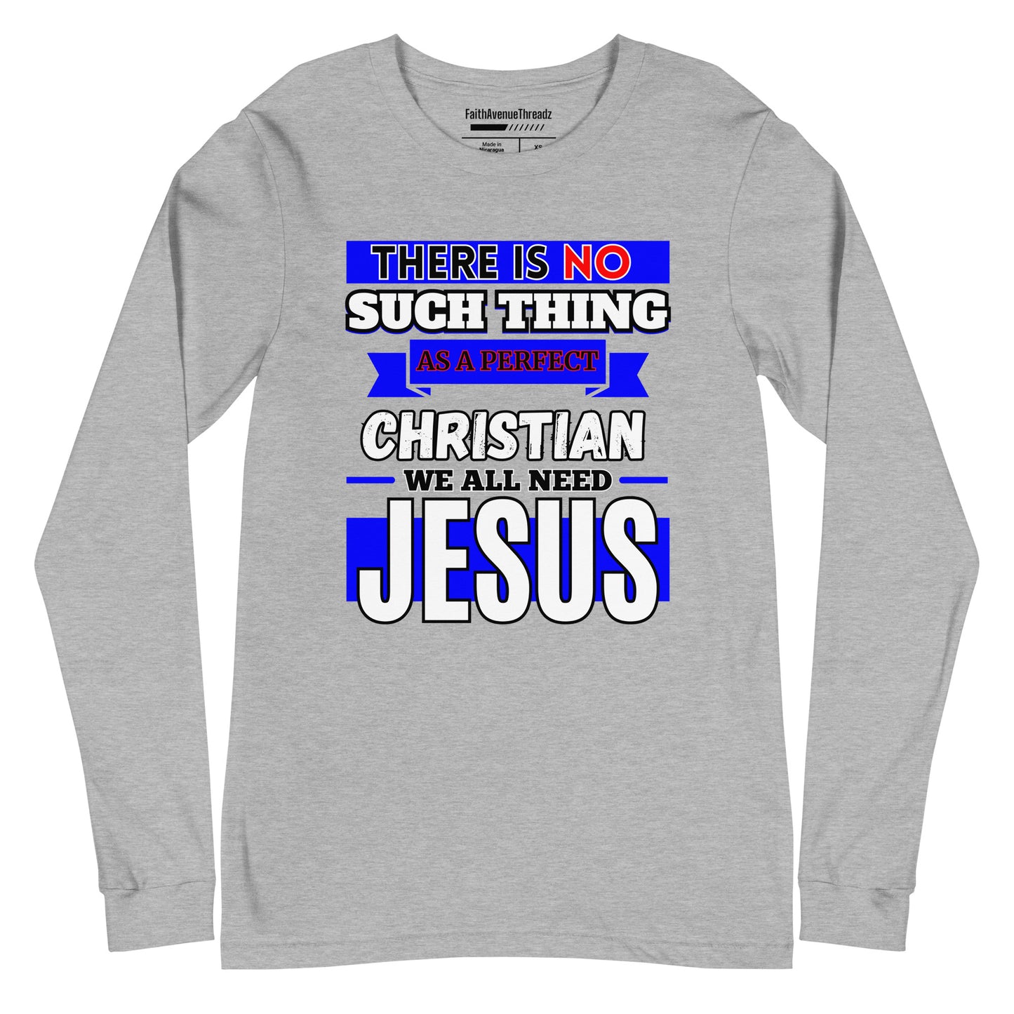 There Is No Such Thing As A Perfect Christian - Christian Long Sleeve Tee
