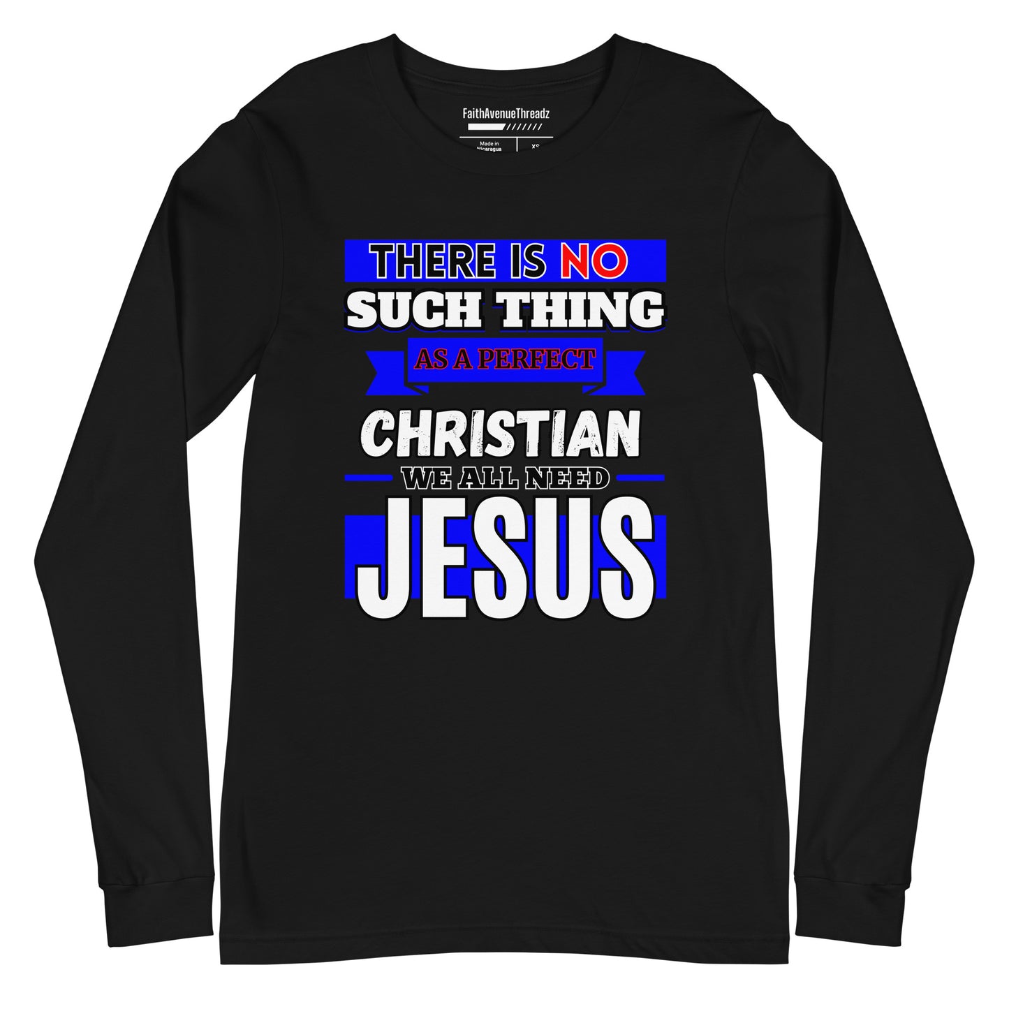There Is No Such Thing As A Perfect Christian - Christian Long Sleeve Tee