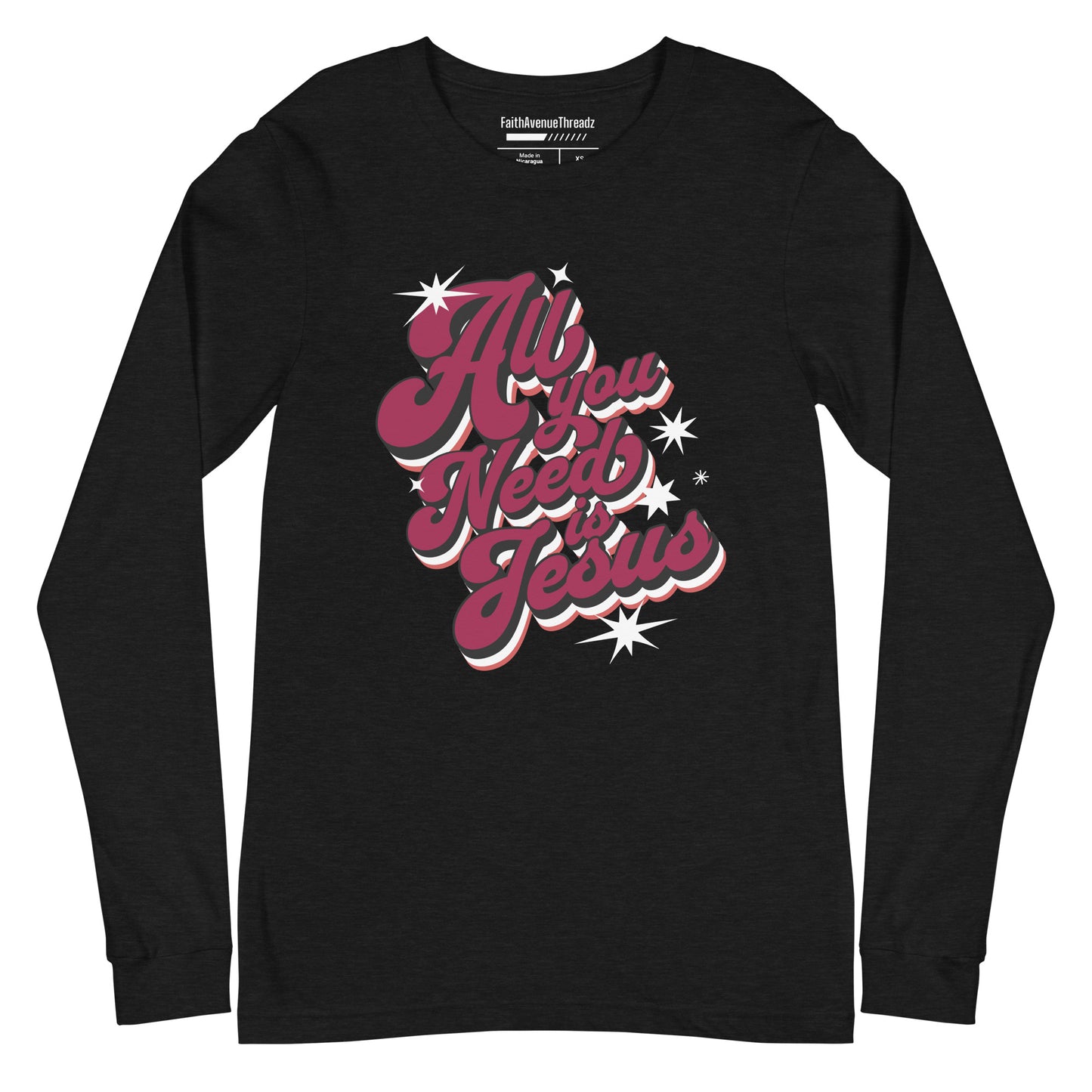 All You Need Is Jesus Christian Long Sleeve Tee