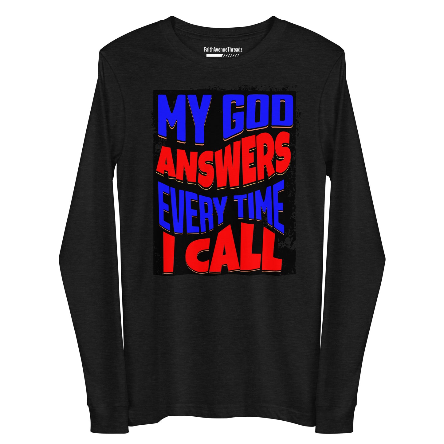 My God Answers Christian Long Sleeve Tee