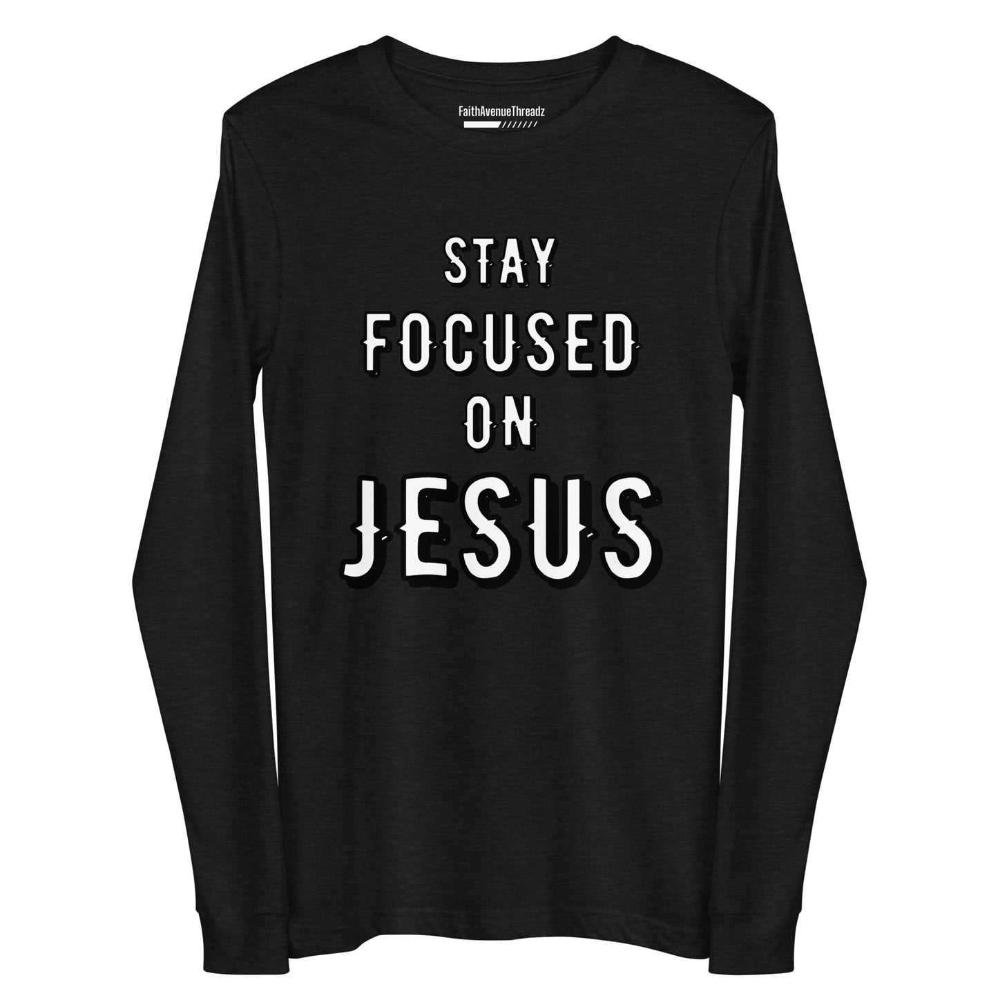Stay Focus On Jesus Christian Long Sleeve Tee