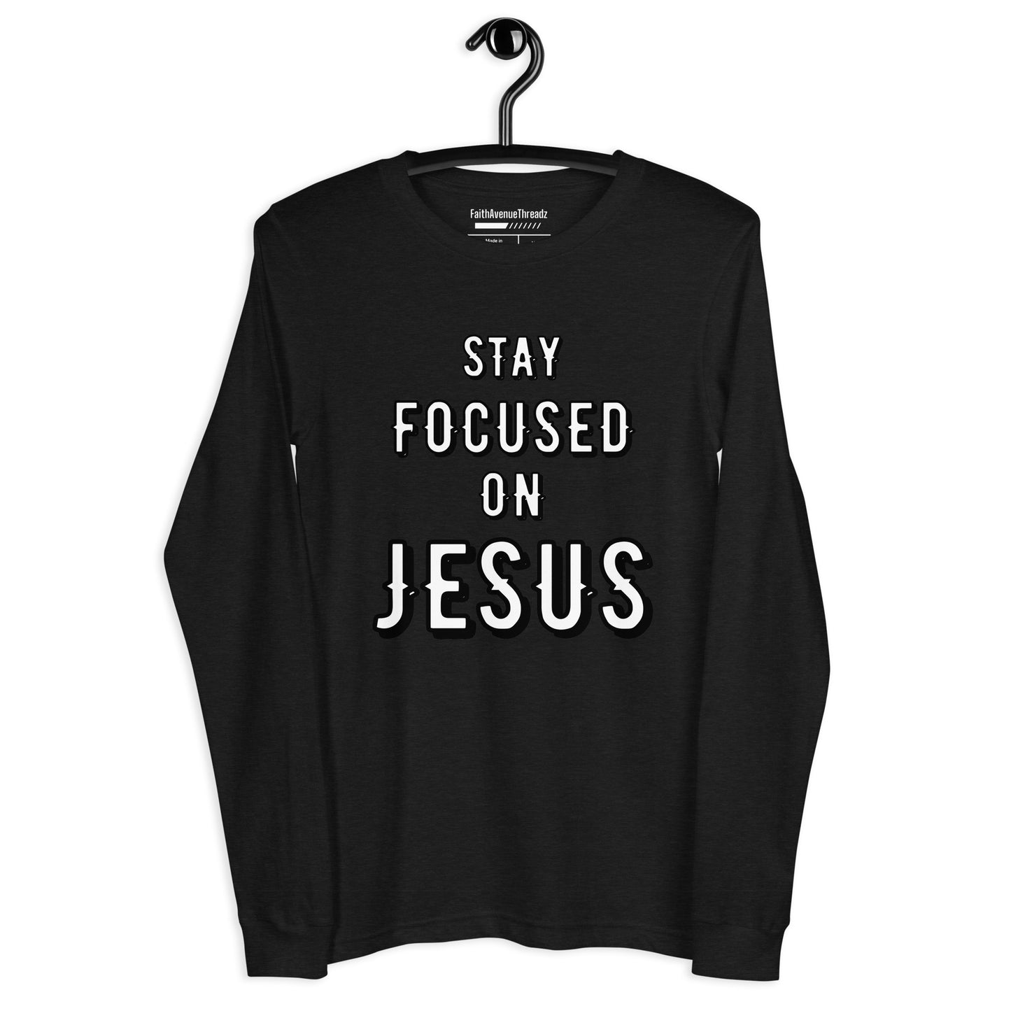 Stay Focus On Jesus Christian Long Sleeve Tee
