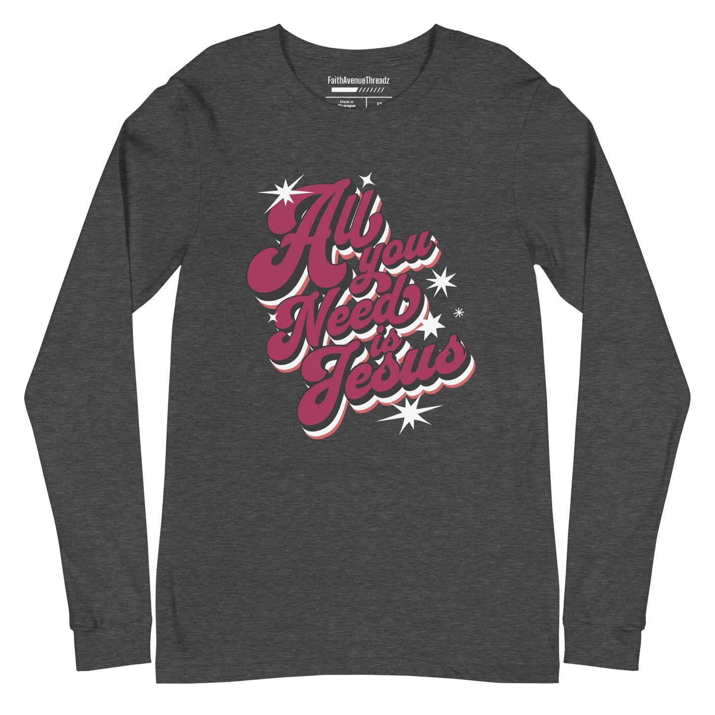 All You Need Is Jesus Christian Long Sleeve Tee
