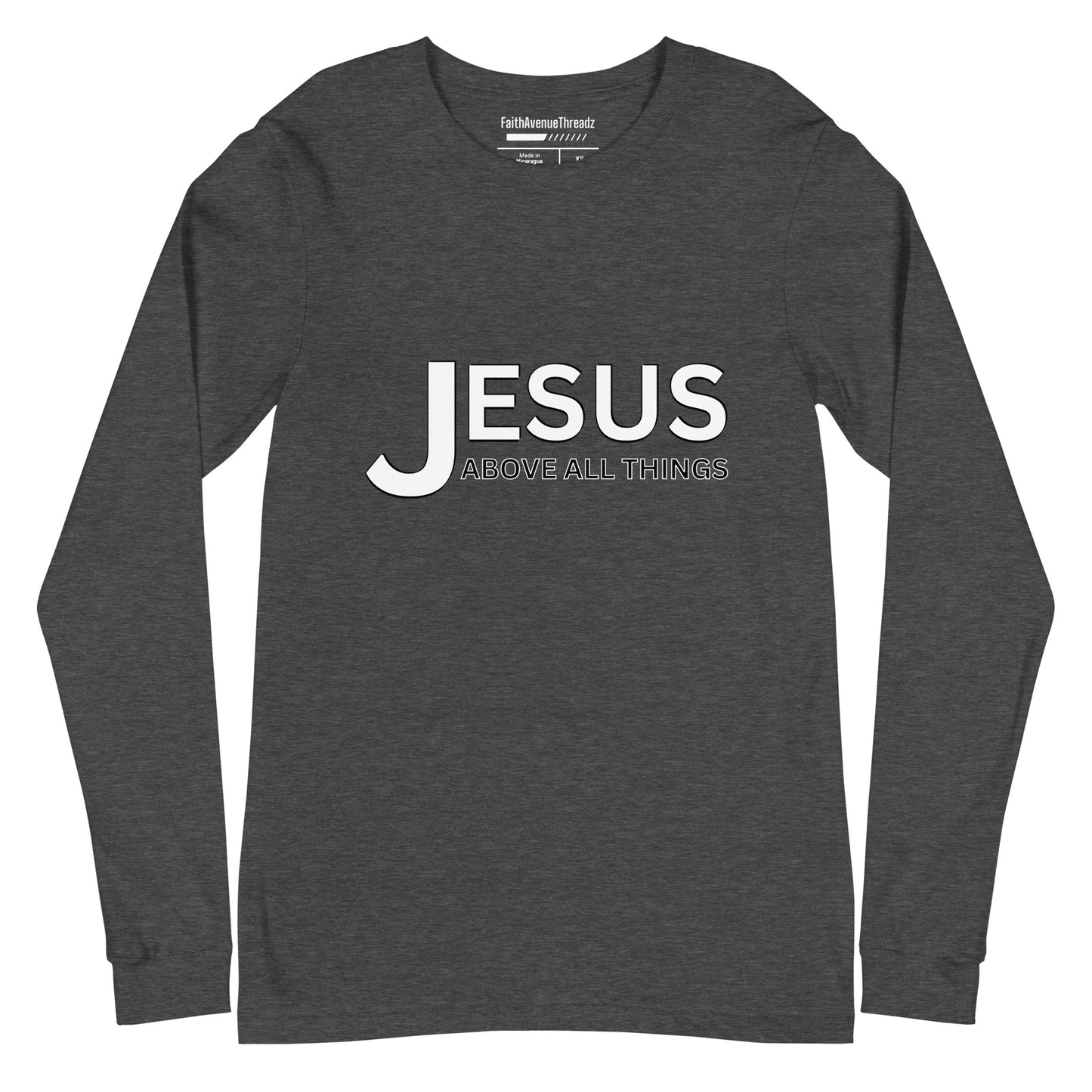 Jesus Above All Things Christian Long Sleeve Tee