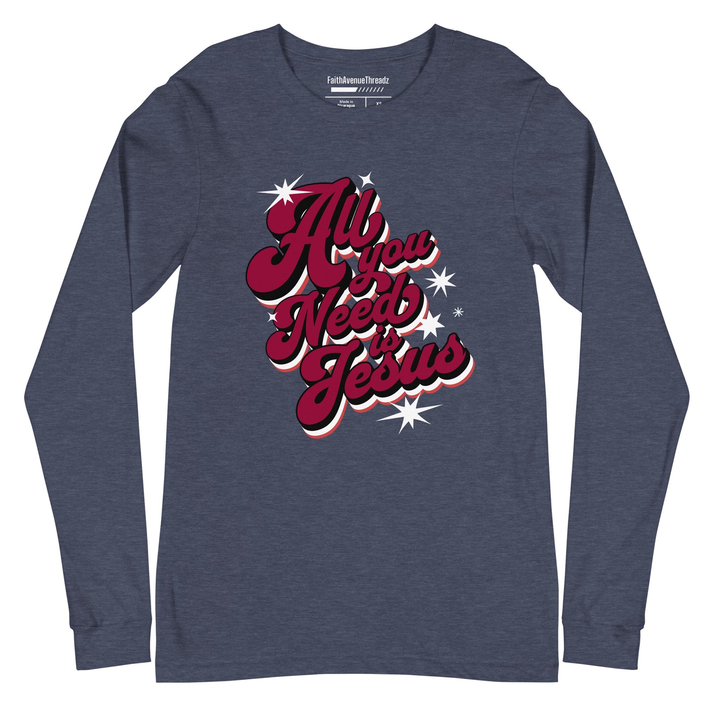 All You Need Is Jesus Christian Long Sleeve Tee