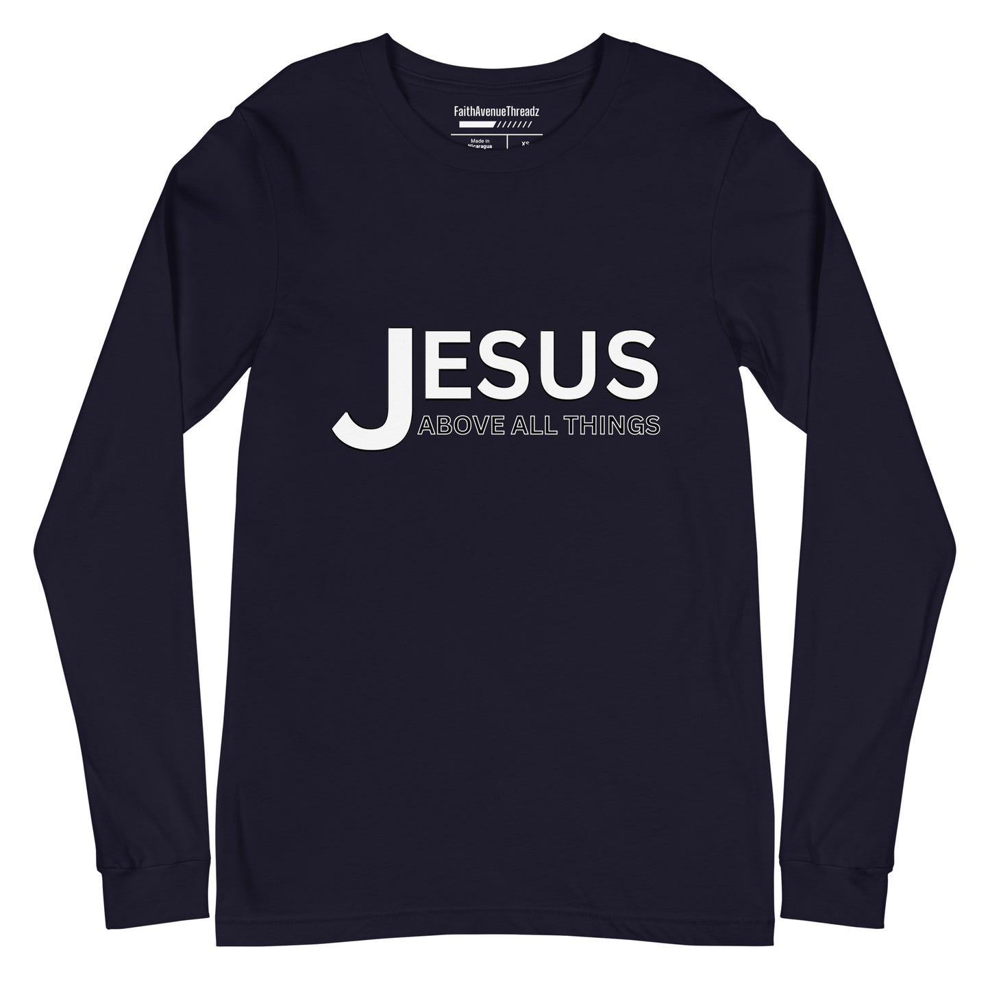 Jesus Above All Things Christian Long Sleeve Tee
