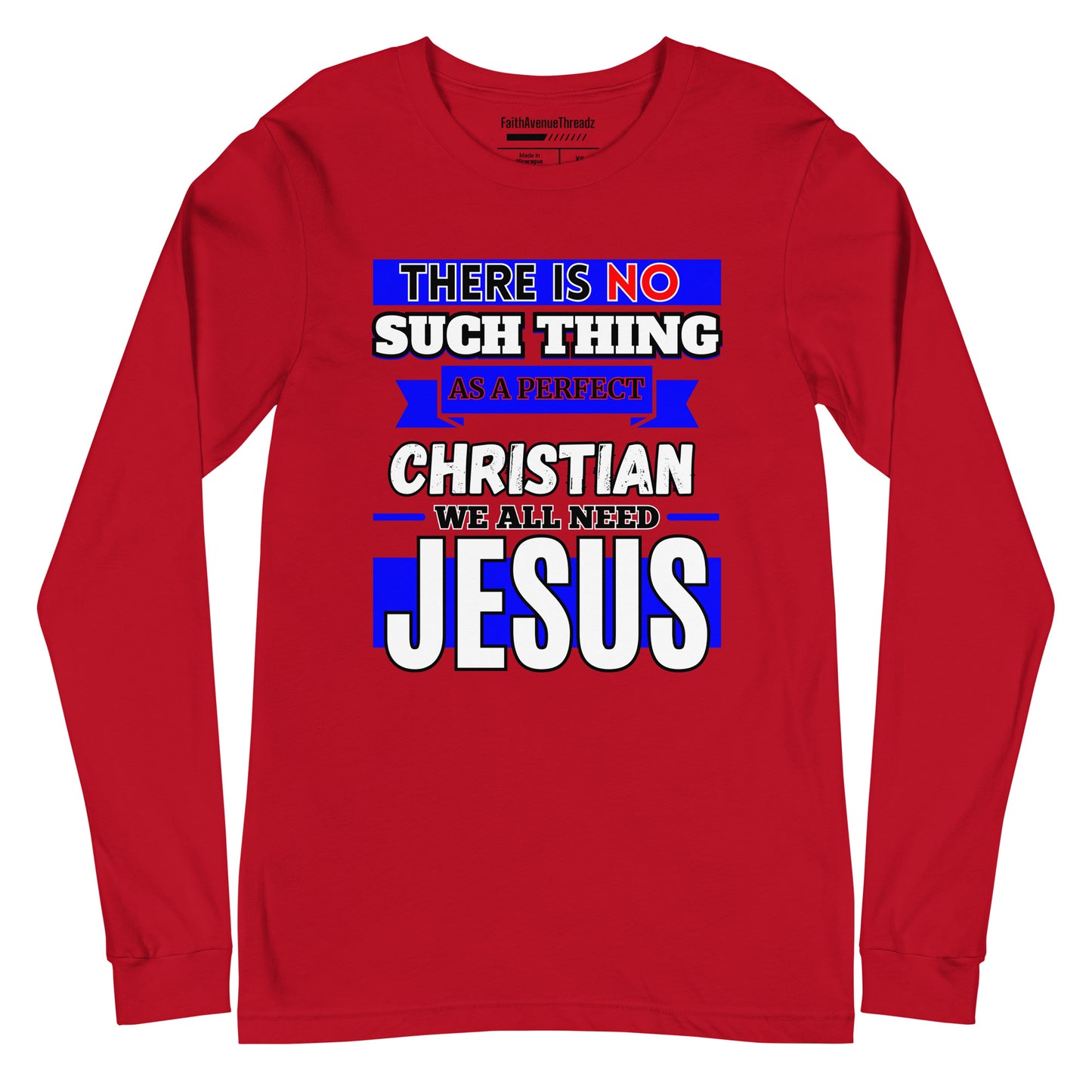 There Is No Such Thing As A Perfect Christian - Christian Long Sleeve Tee