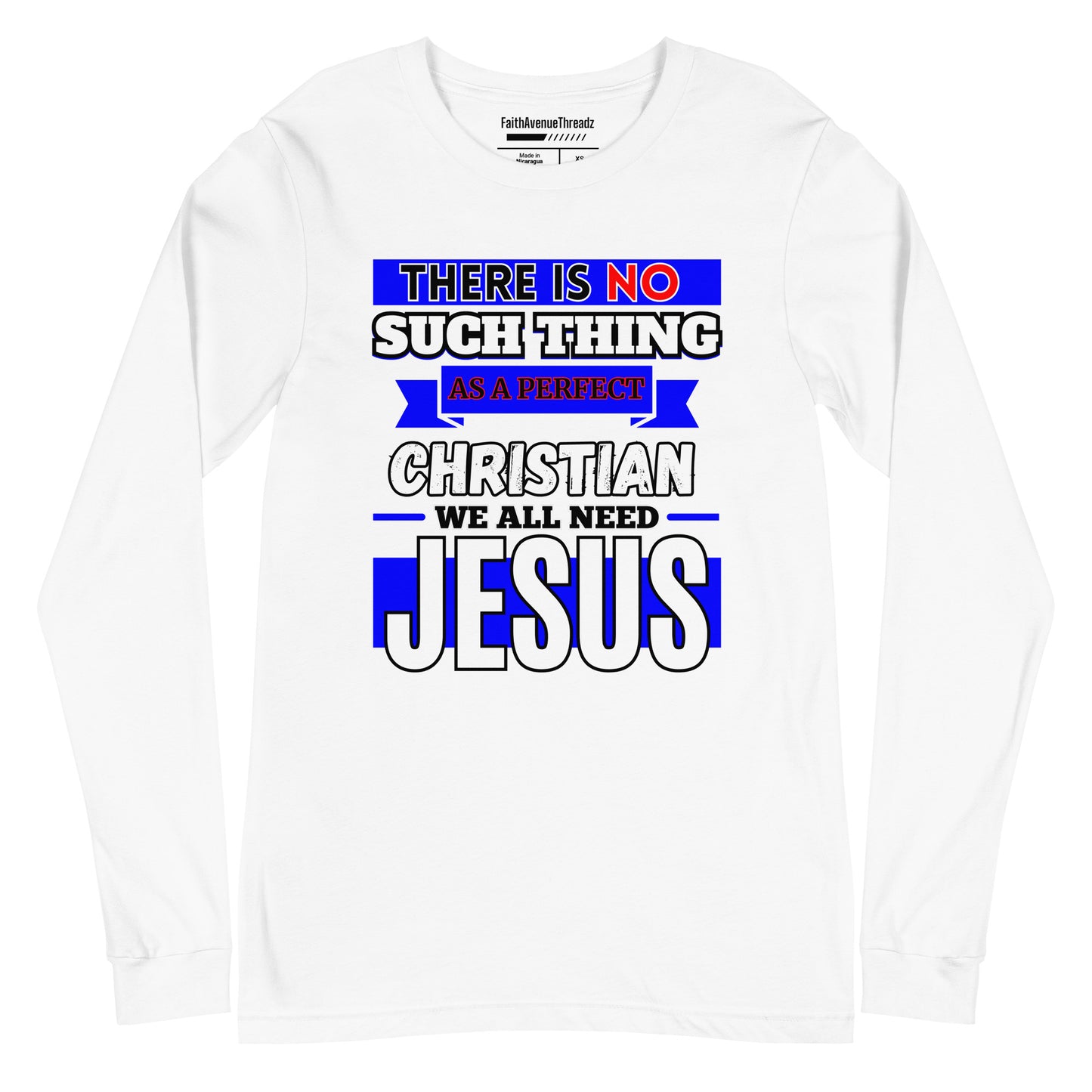 There Is No Such Thing As A Perfect Christian - Christian Long Sleeve Tee