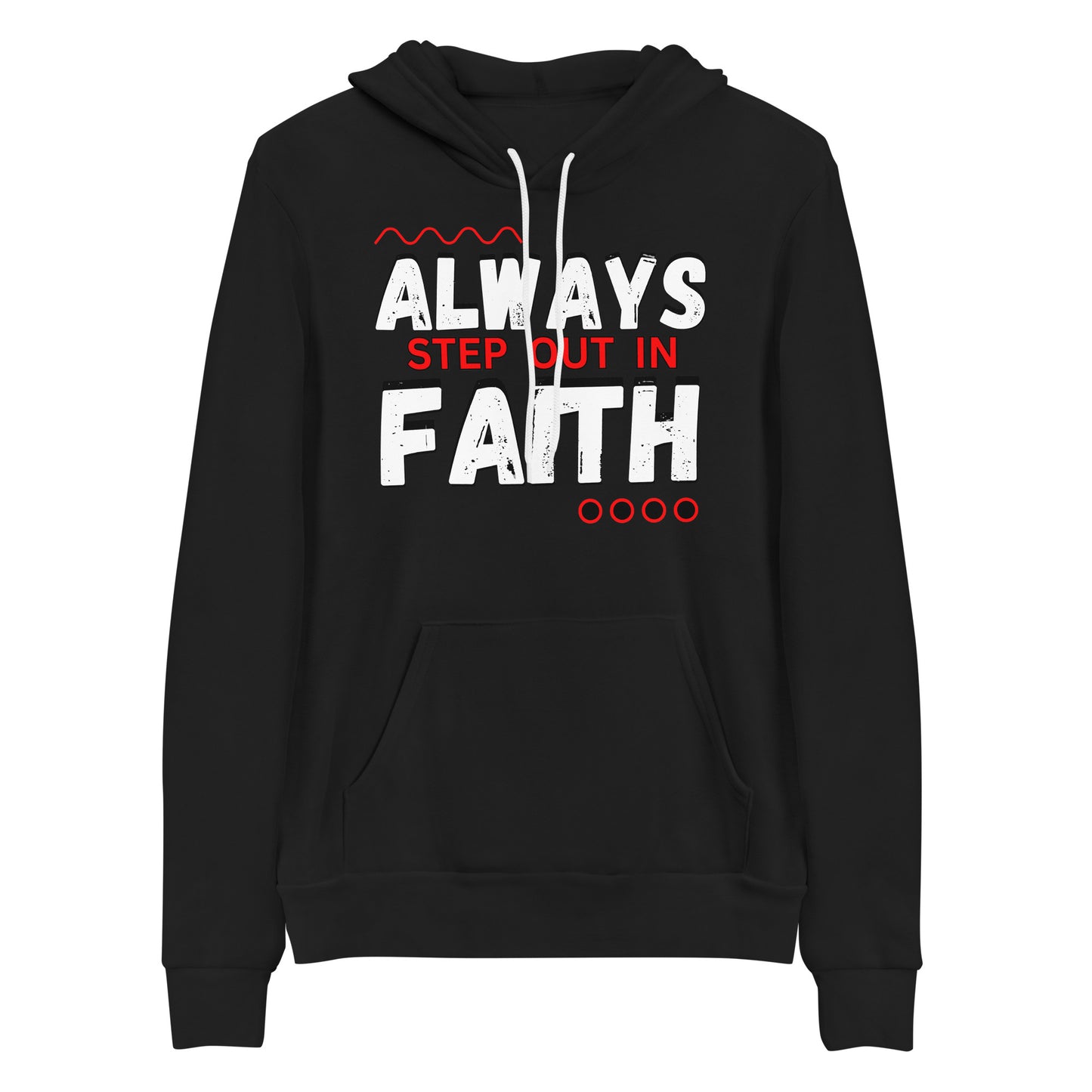 Always Step Out In Faith Christian Hoodie