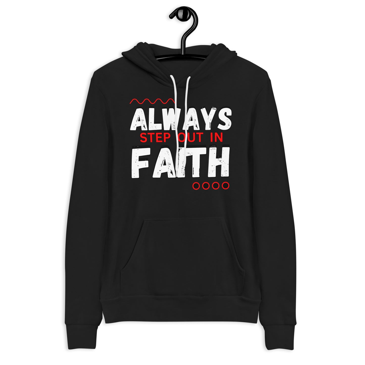 Always Step Out In Faith Christian Hoodie