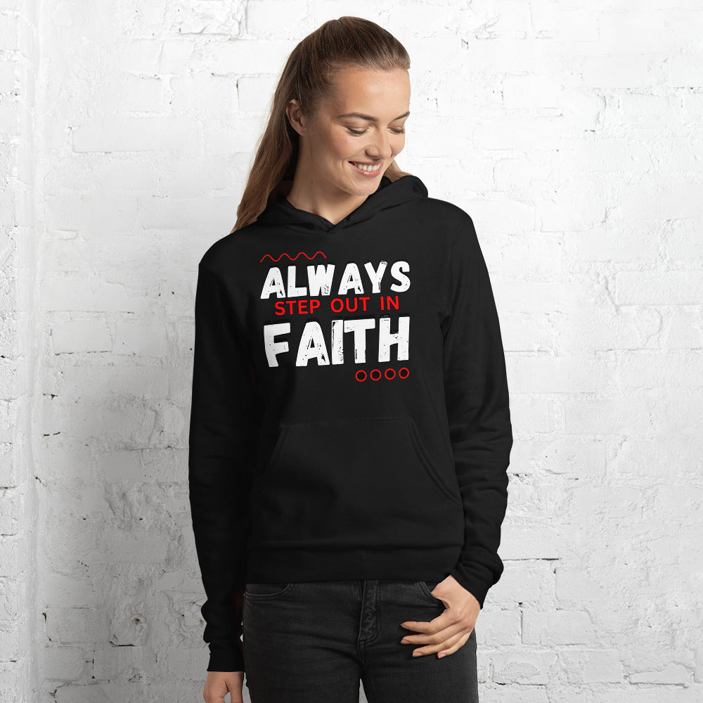 Always Step Out In Faith Christian Hoodie