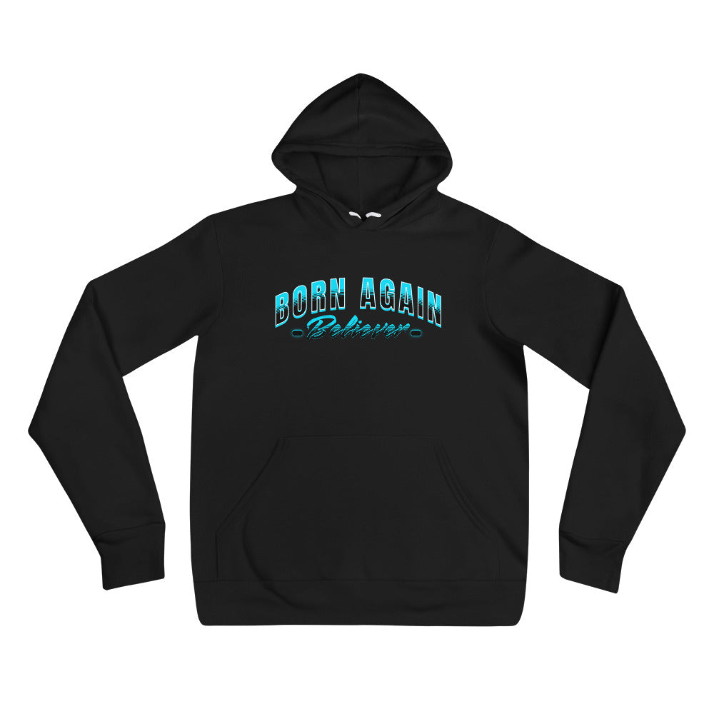 Born Again Believer Christian Hoodie