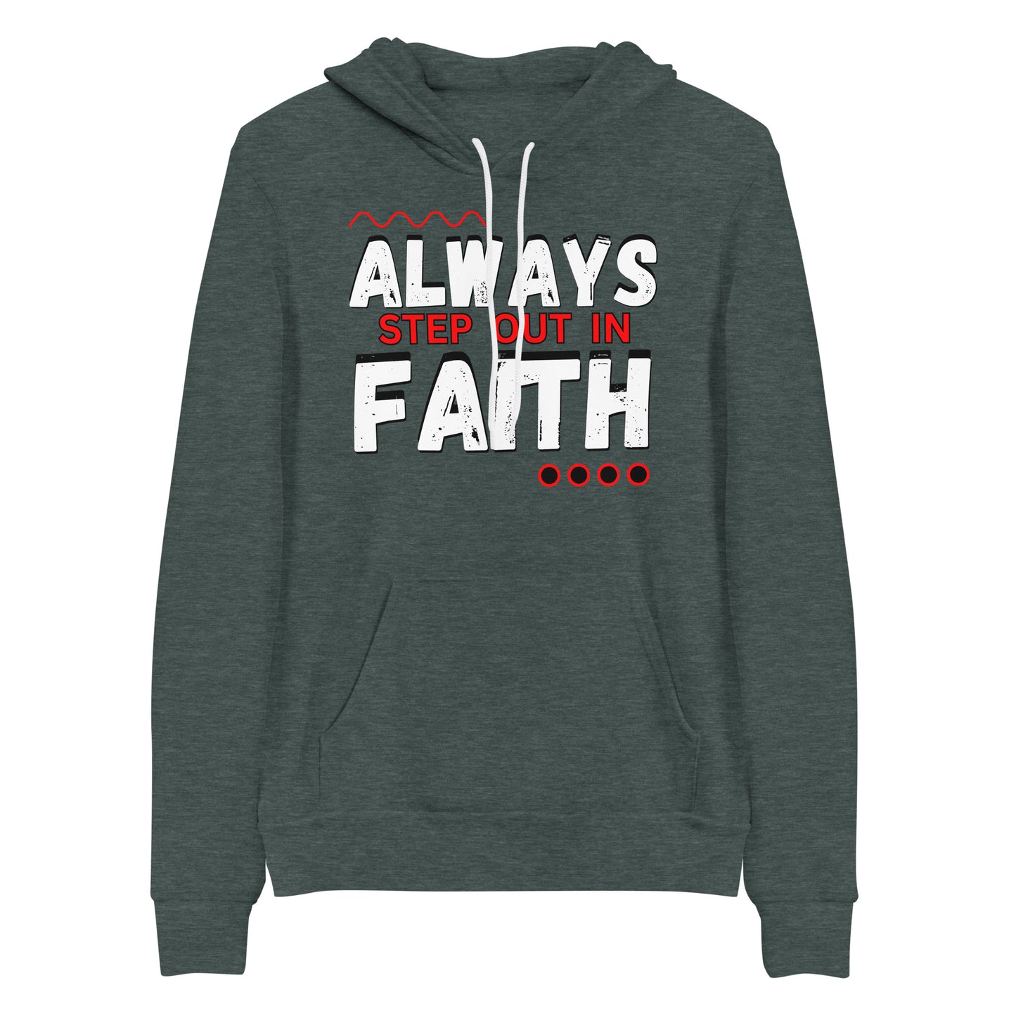 Always Step Out In Faith Christian Hoodie