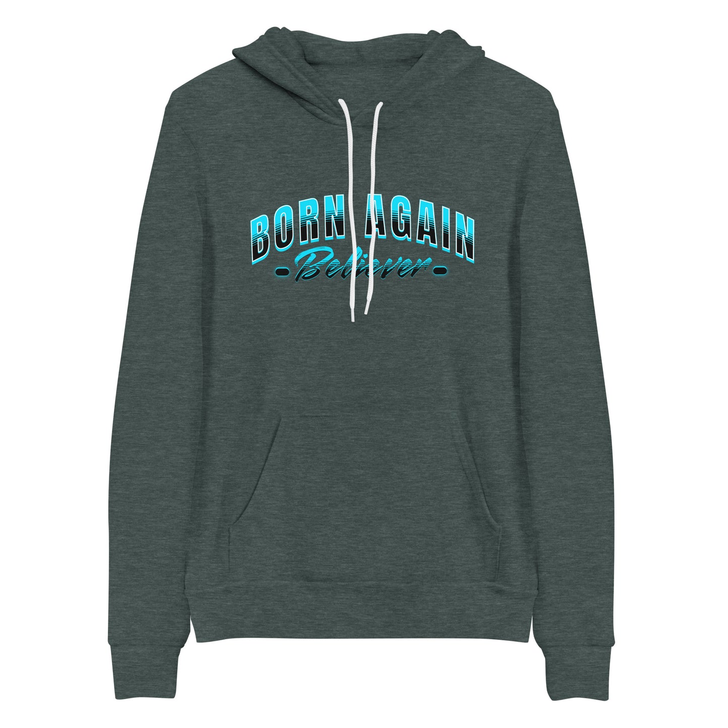 Born Again Believer Christian Hoodie