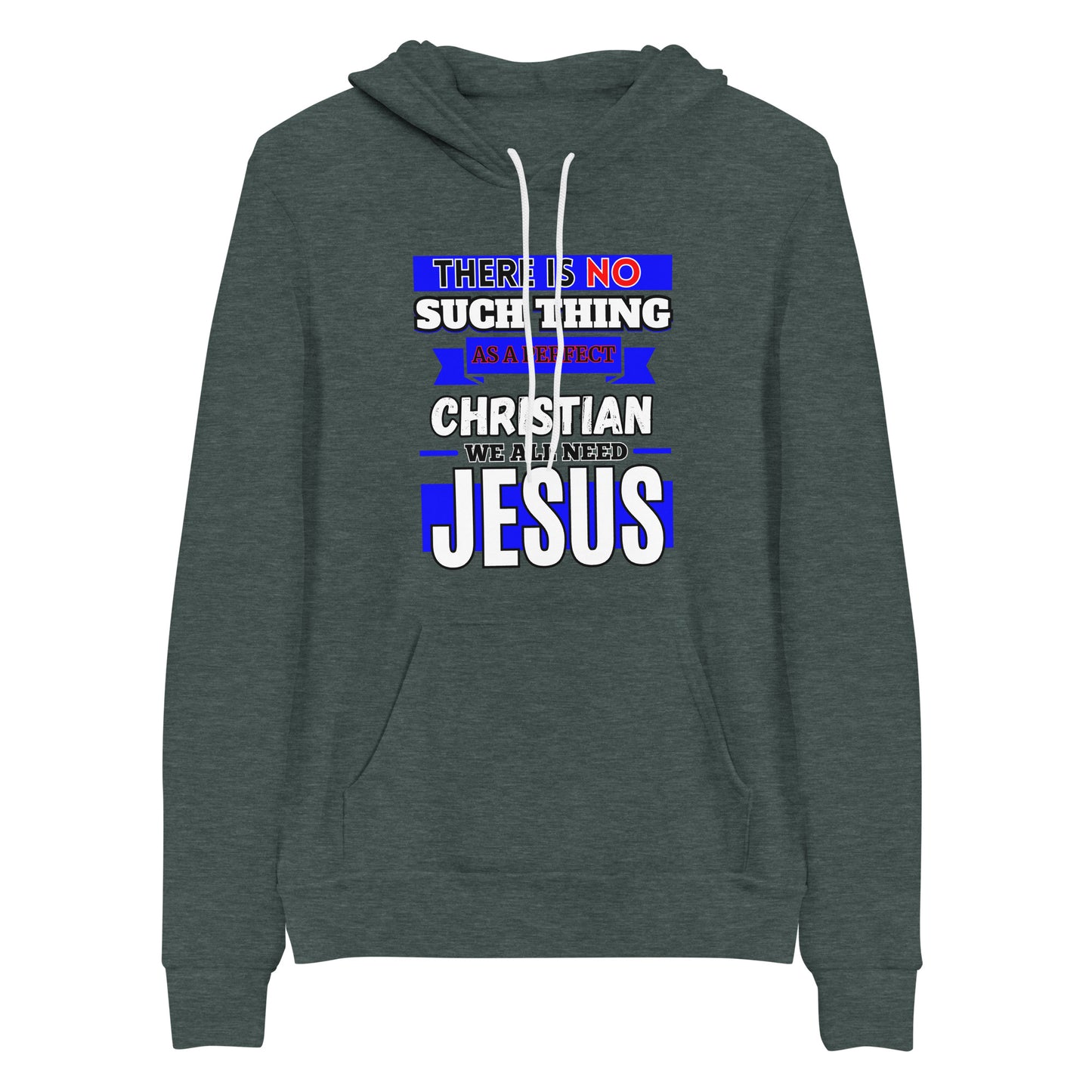 There Is No Such Thing As A Perfect Christian - Christian Hoodie