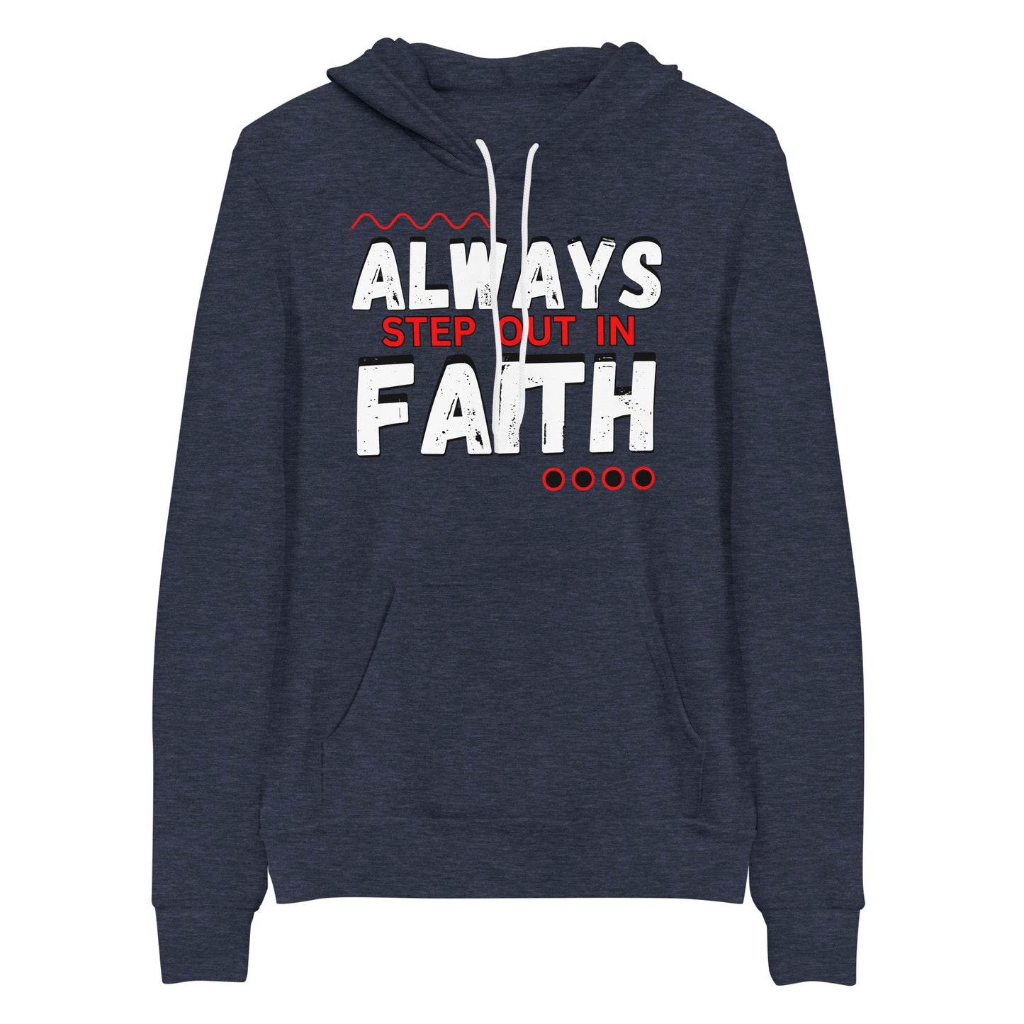 Always Step Out In Faith Christian Hoodie