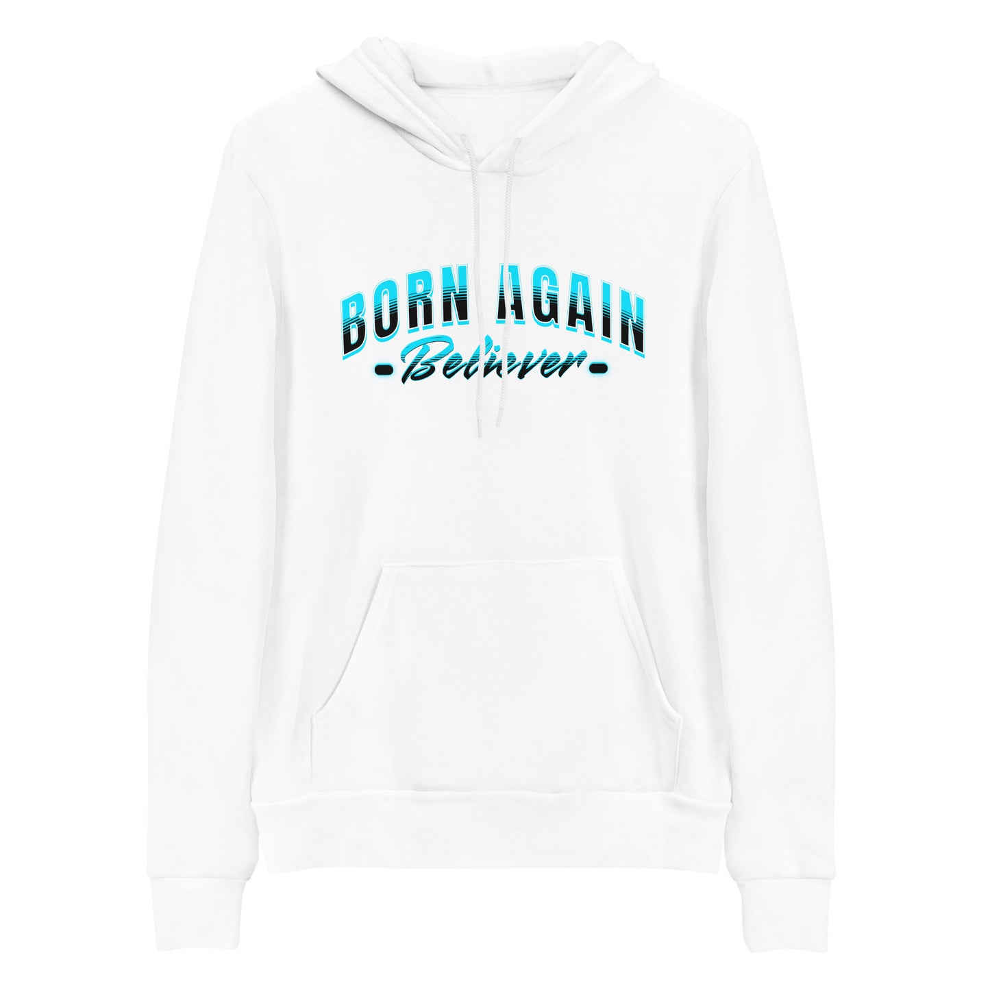 Born Again Believer Christian Hoodie