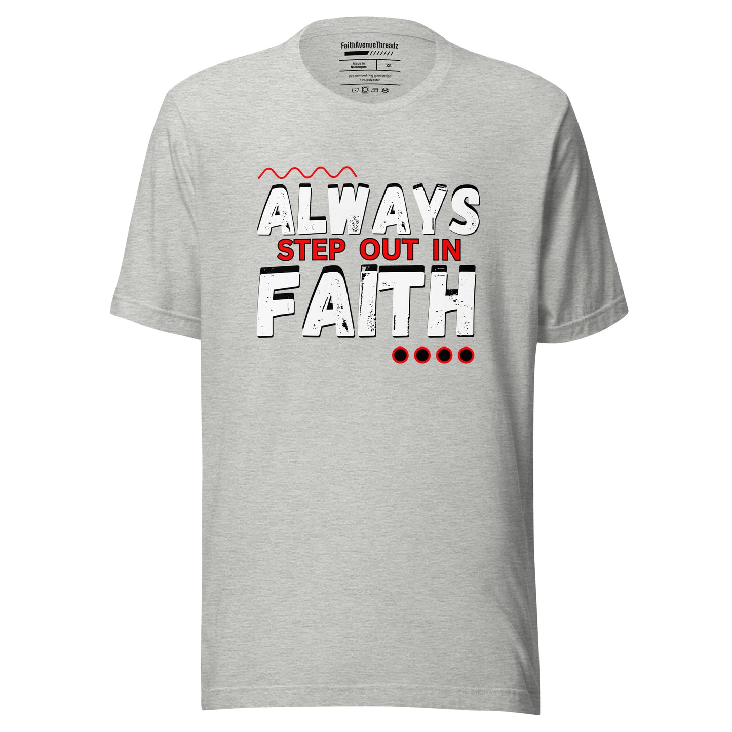 Always Step Out In Faith Christian T-Shirt