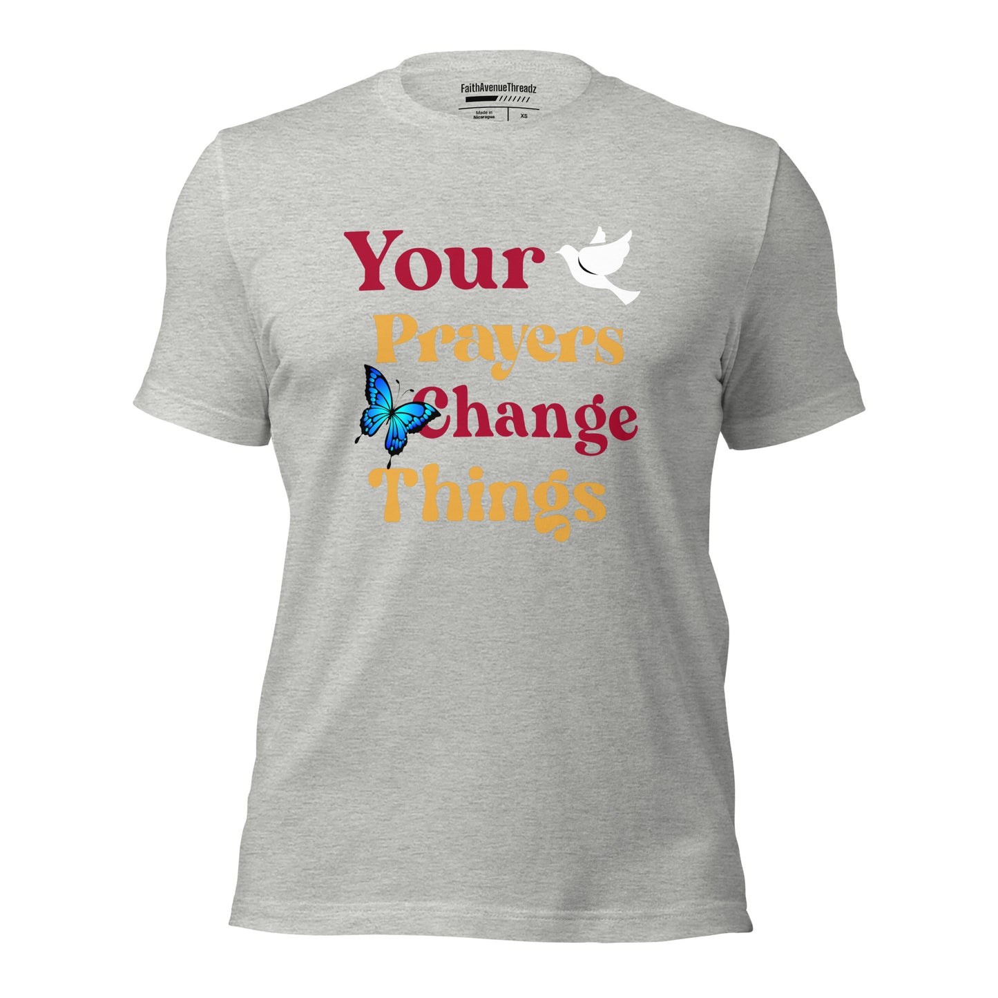 Your Prayers Change Things Christian T-shirt