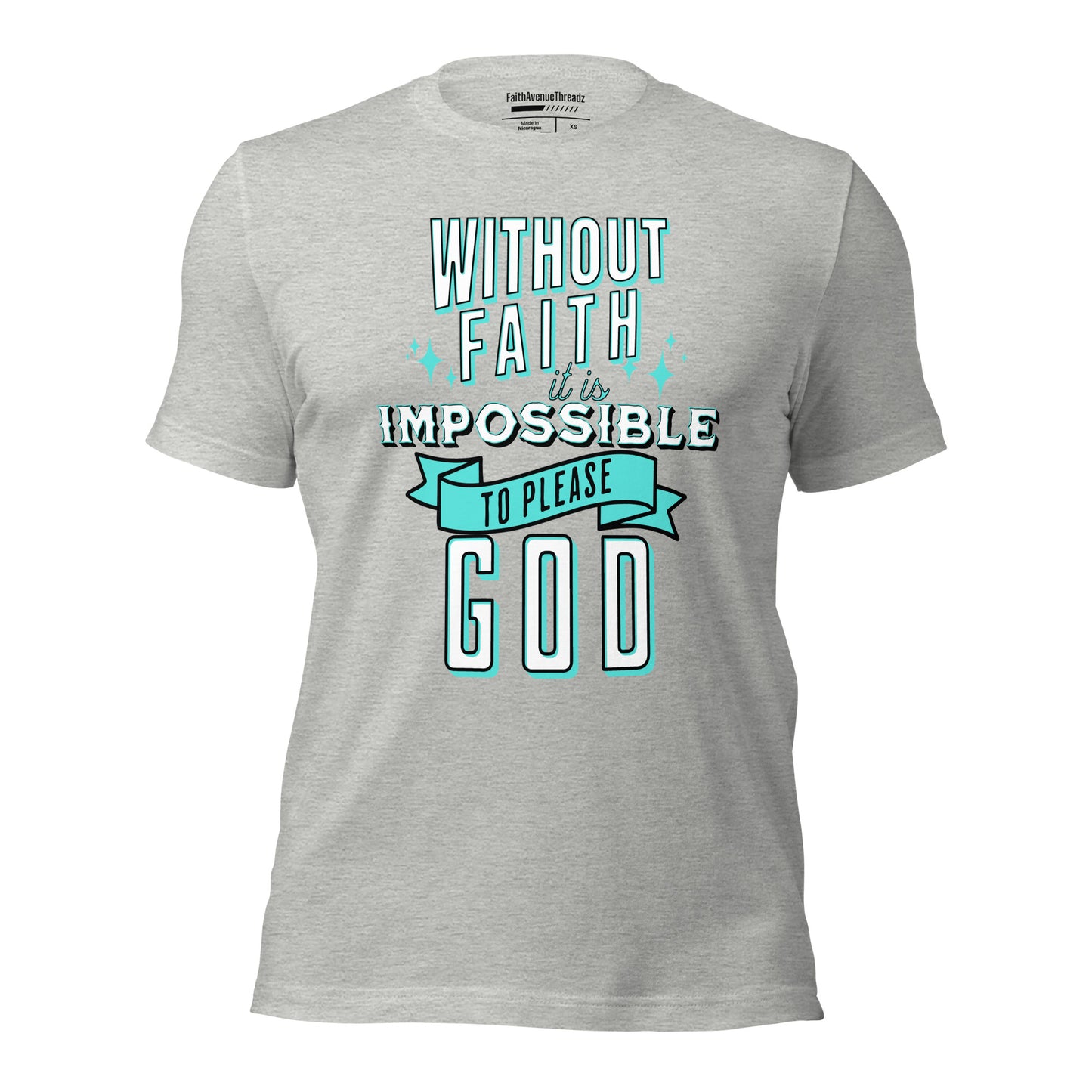Without Faith It Is Impossible Christian T-shirt