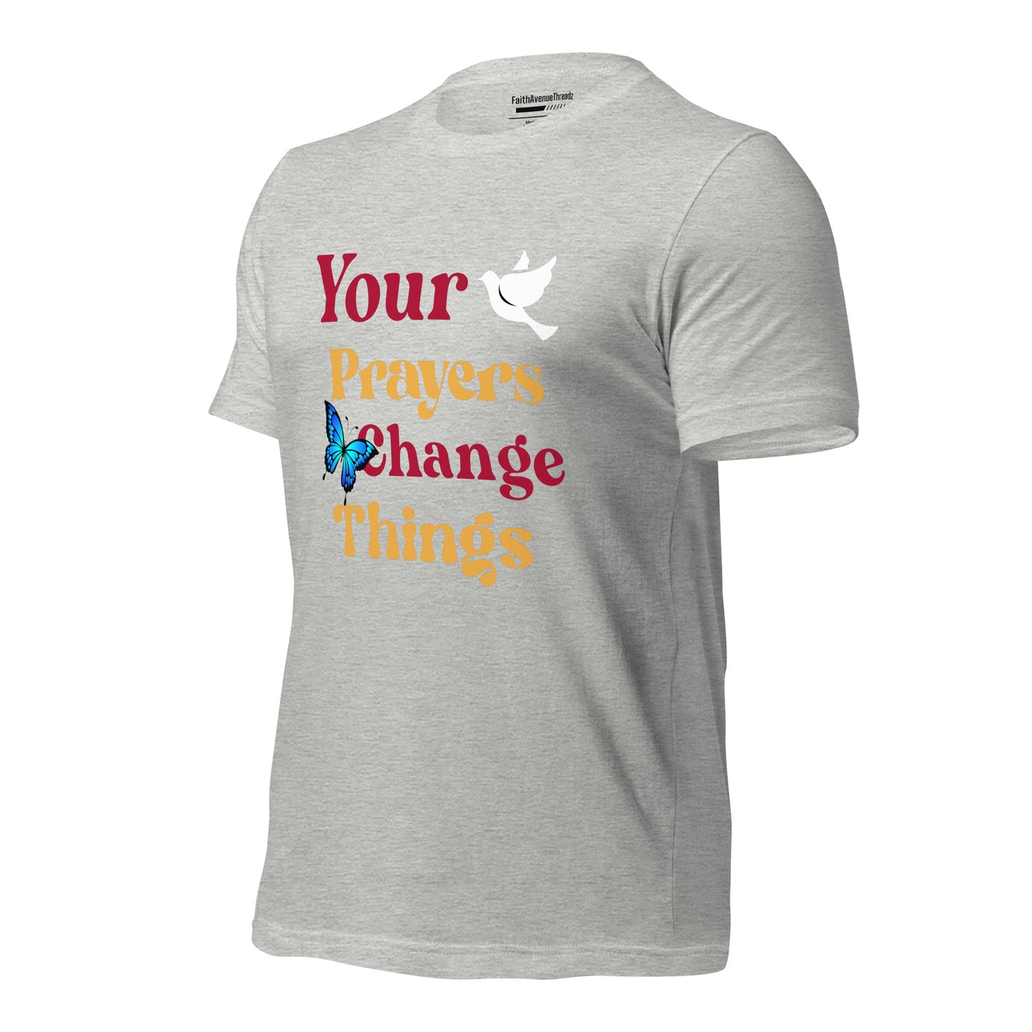 Your Prayers Change Things Christian T-shirt