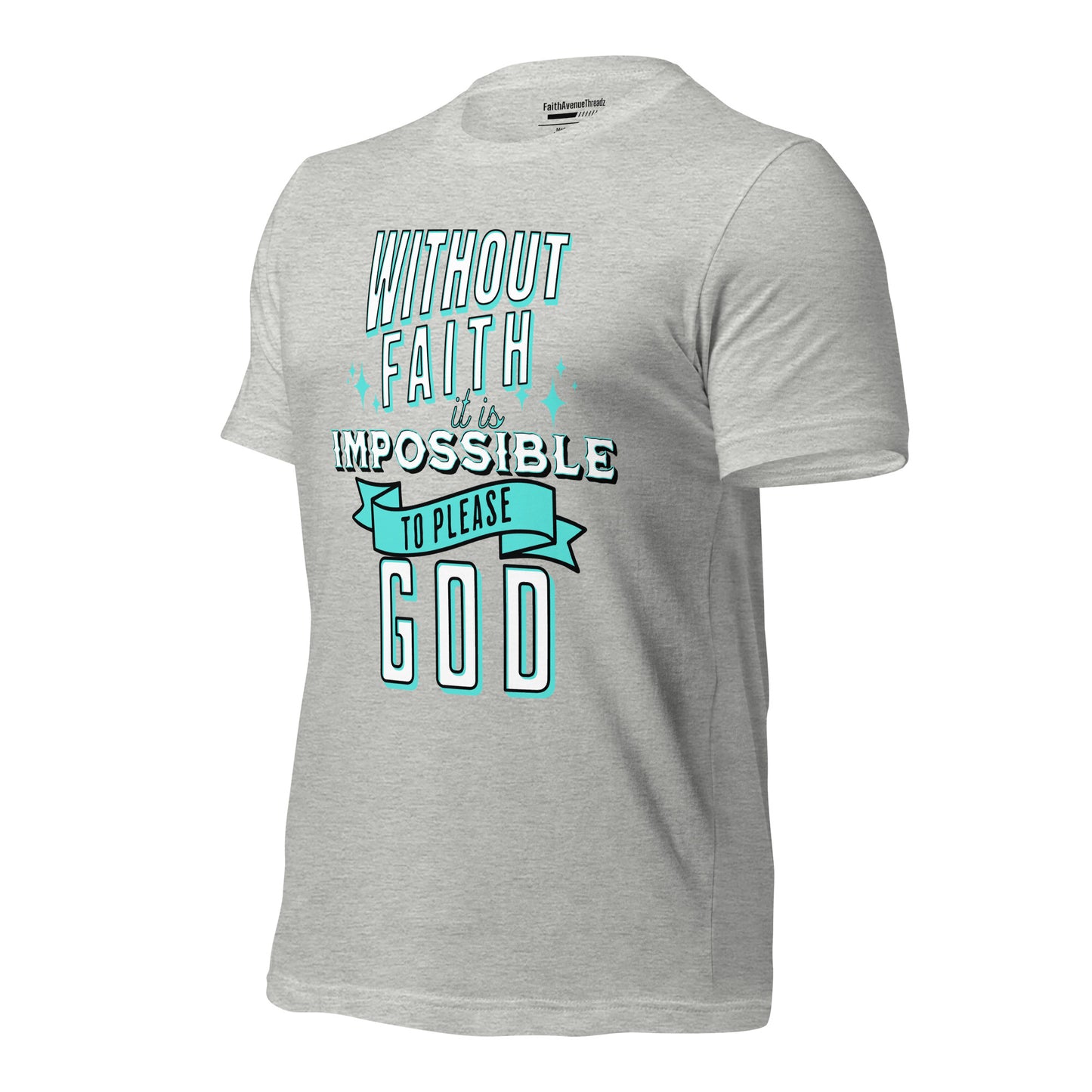 Without Faith It Is Impossible Christian T-shirt
