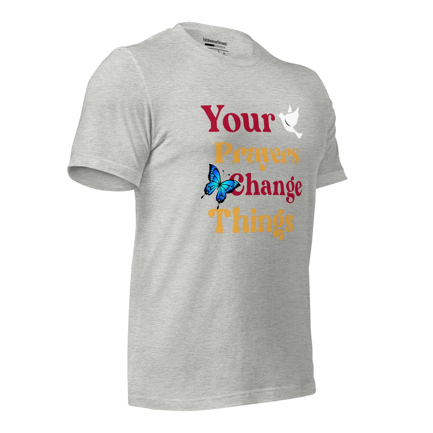 Your Prayers Change Things Christian T-shirt