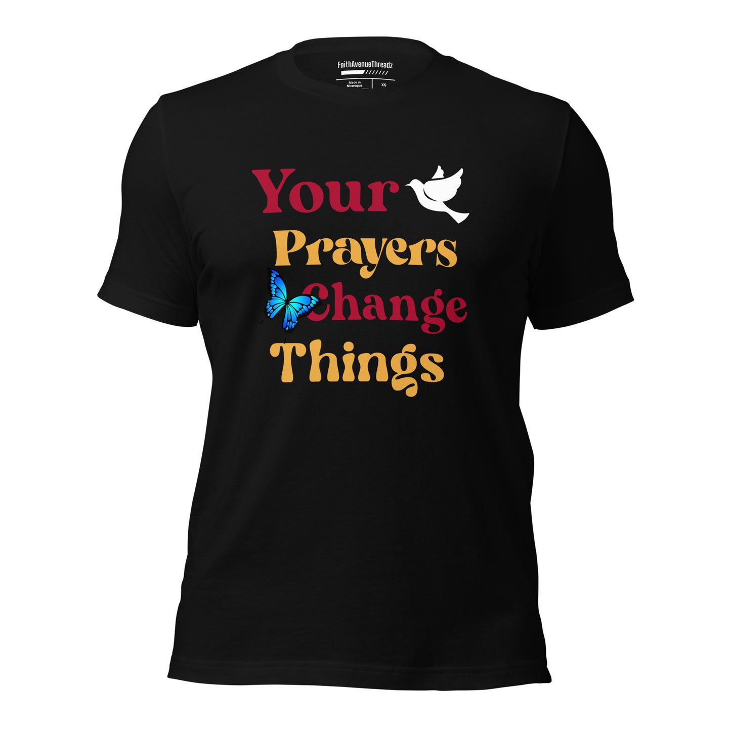 Your Prayers Change Things Christian T-shirt