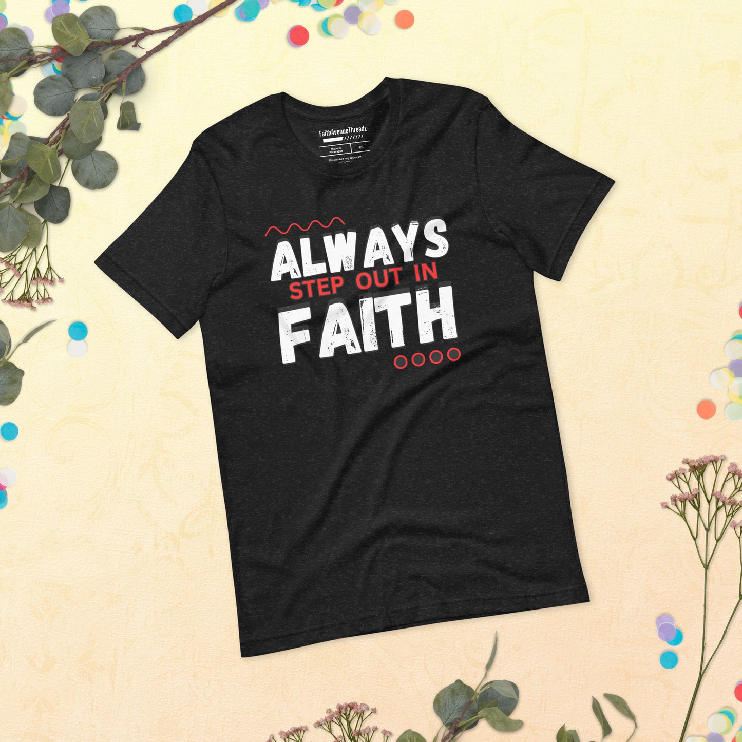 Always Step Out In Faith Christian T-Shirt