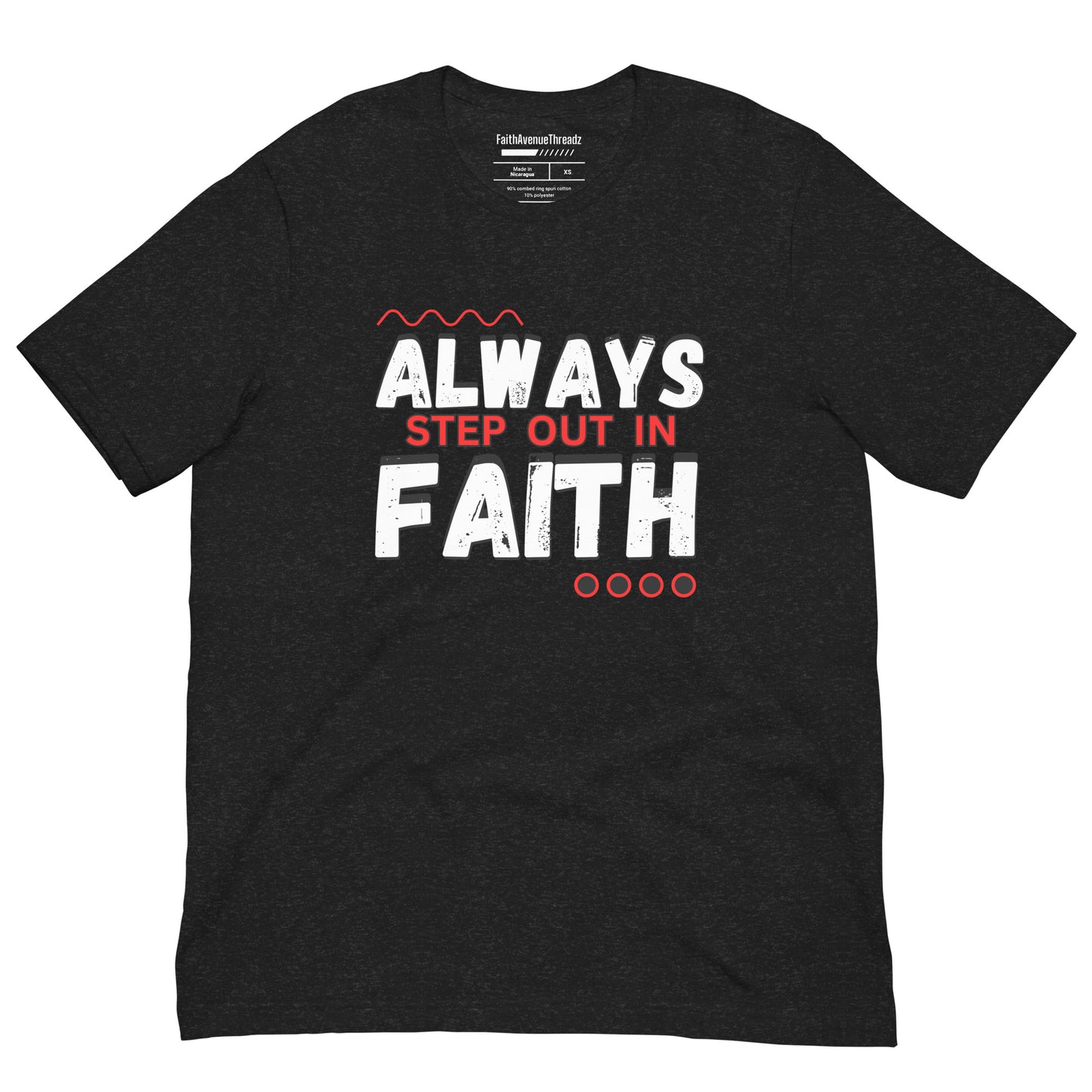 Always Step Out In Faith Christian T-Shirt