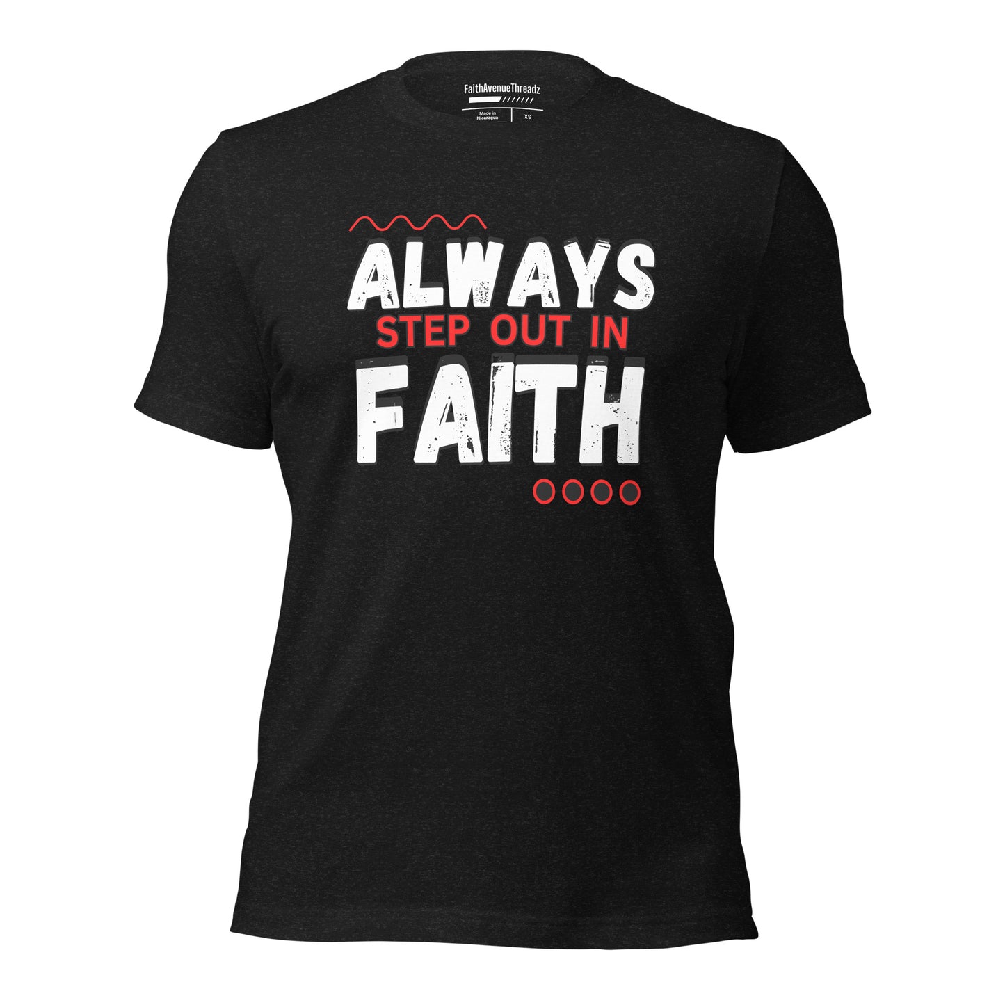 Always Step Out In Faith Christian T-Shirt