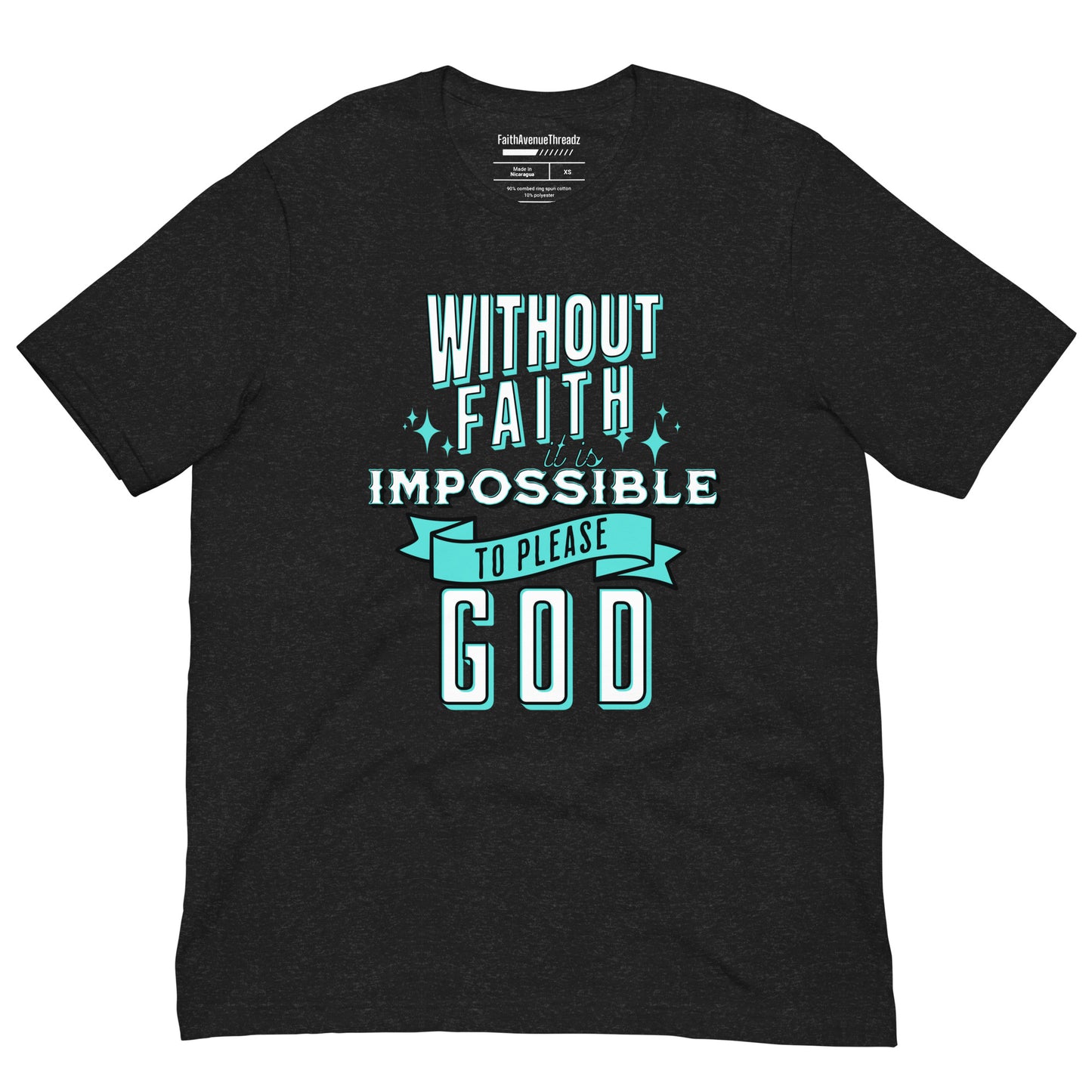 Without Faith It Is Impossible Christian T-shirt