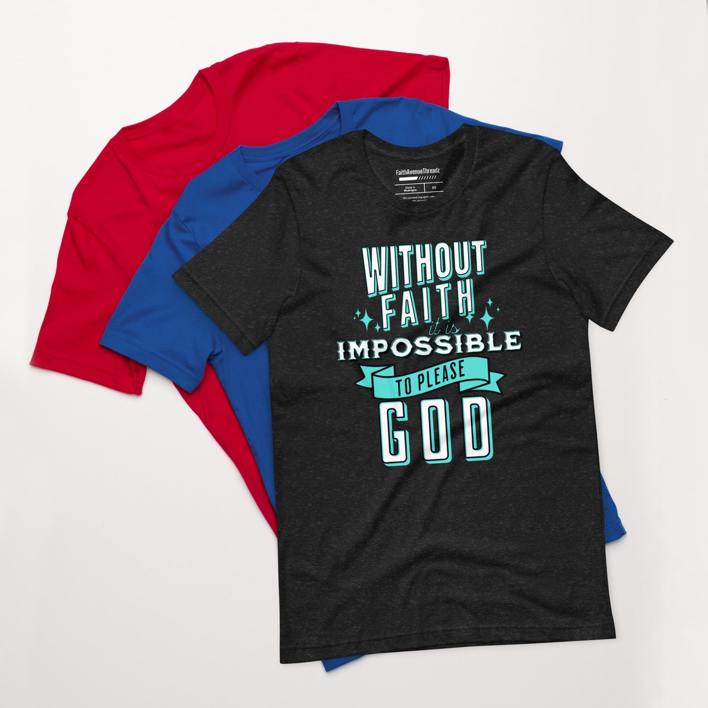 Without Faith It Is Impossible Christian T-shirt