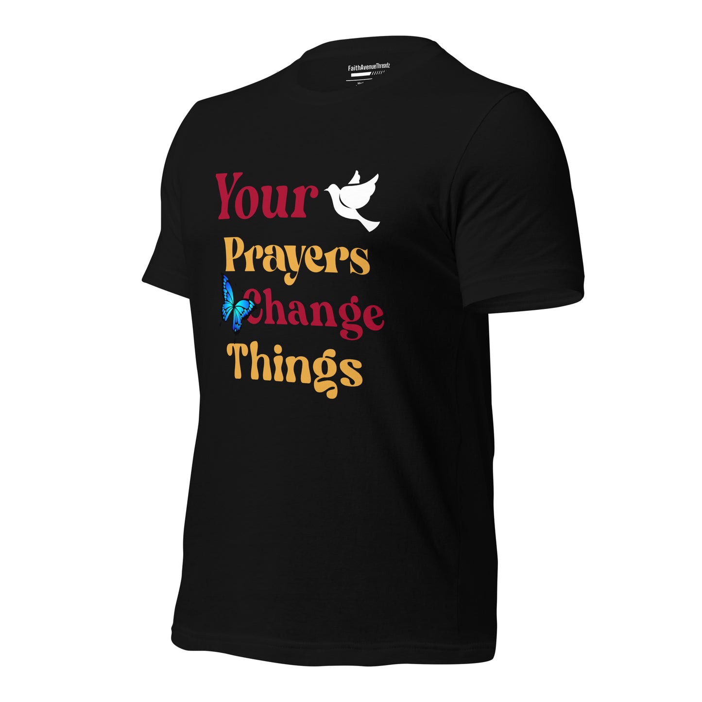 Your Prayers Change Things Christian T-shirt