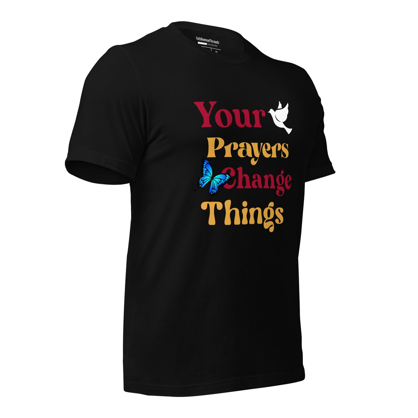 Your Prayers Change Things Christian T-shirt