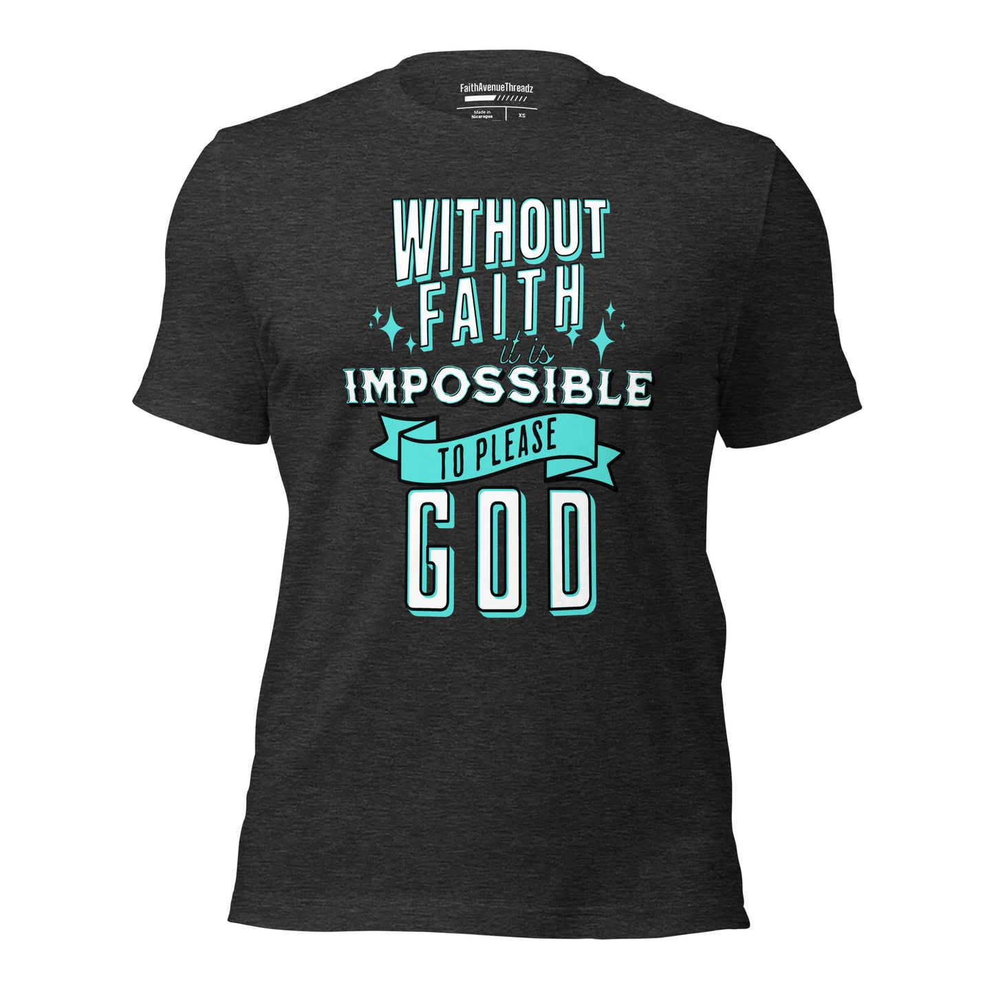 Without Faith It Is Impossible Christian T-shirt