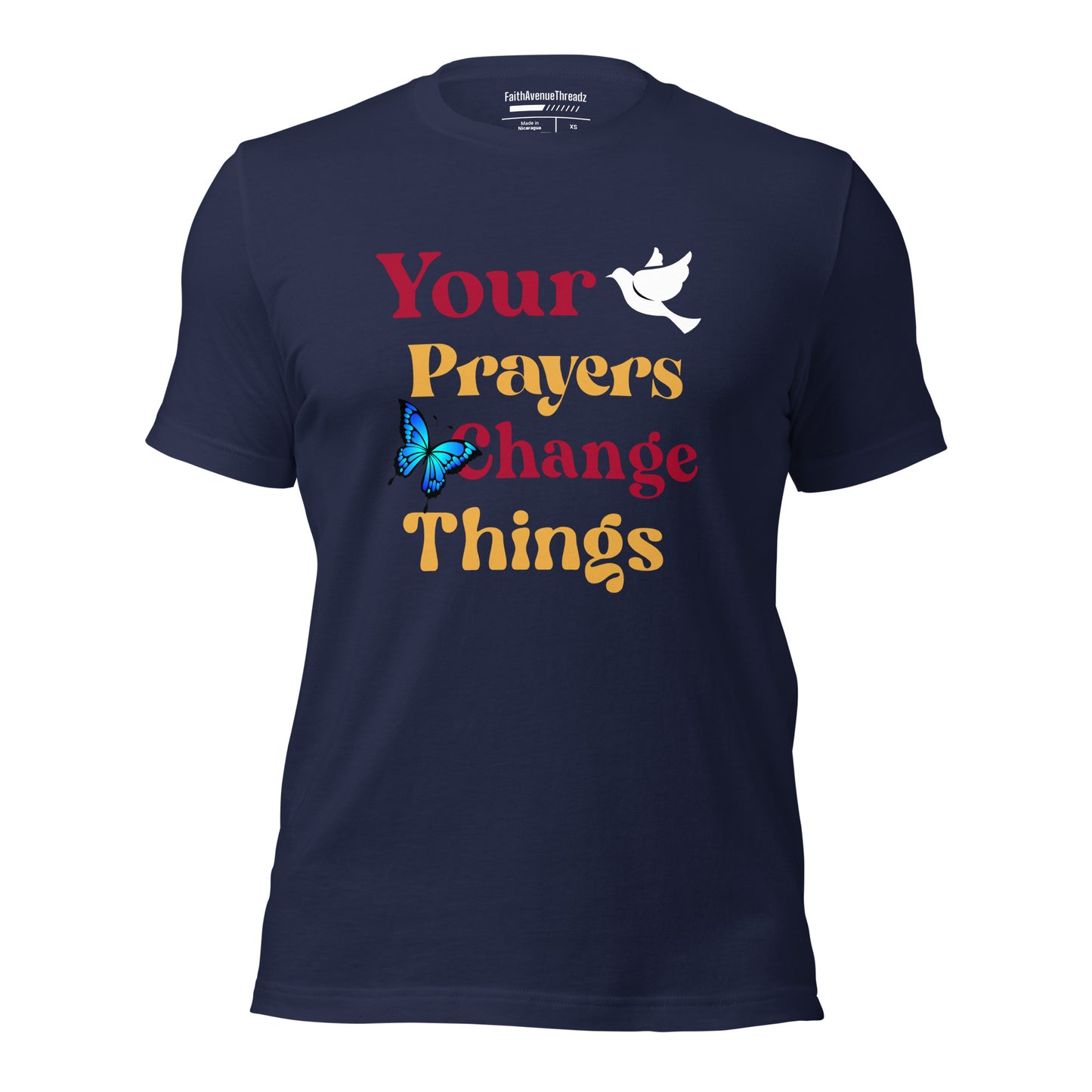 Your Prayers Change Things Christian T-shirt