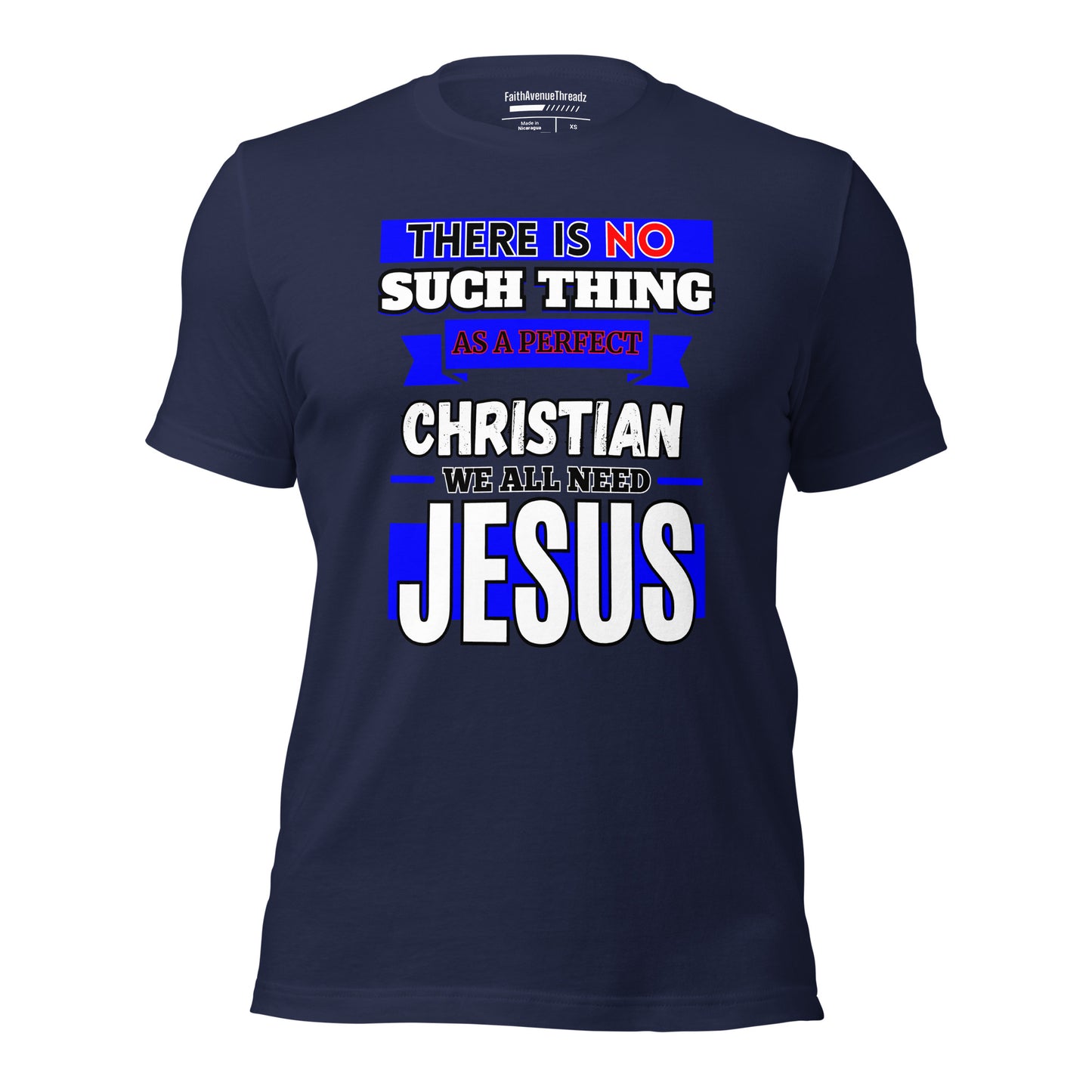 There Is No Such Thing As A Perfect Christian - Christian T-shirt