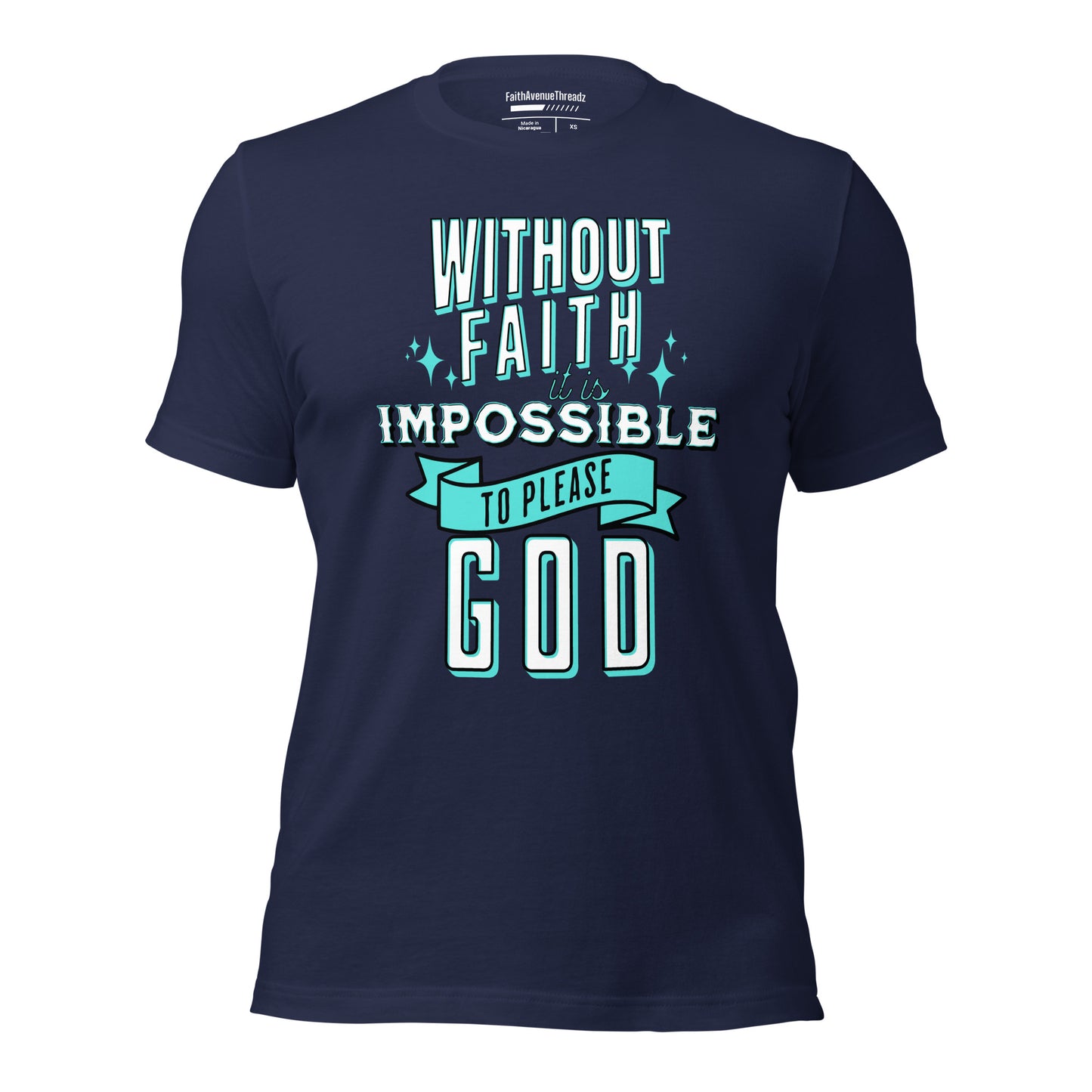 Without Faith It Is Impossible Christian T-shirt