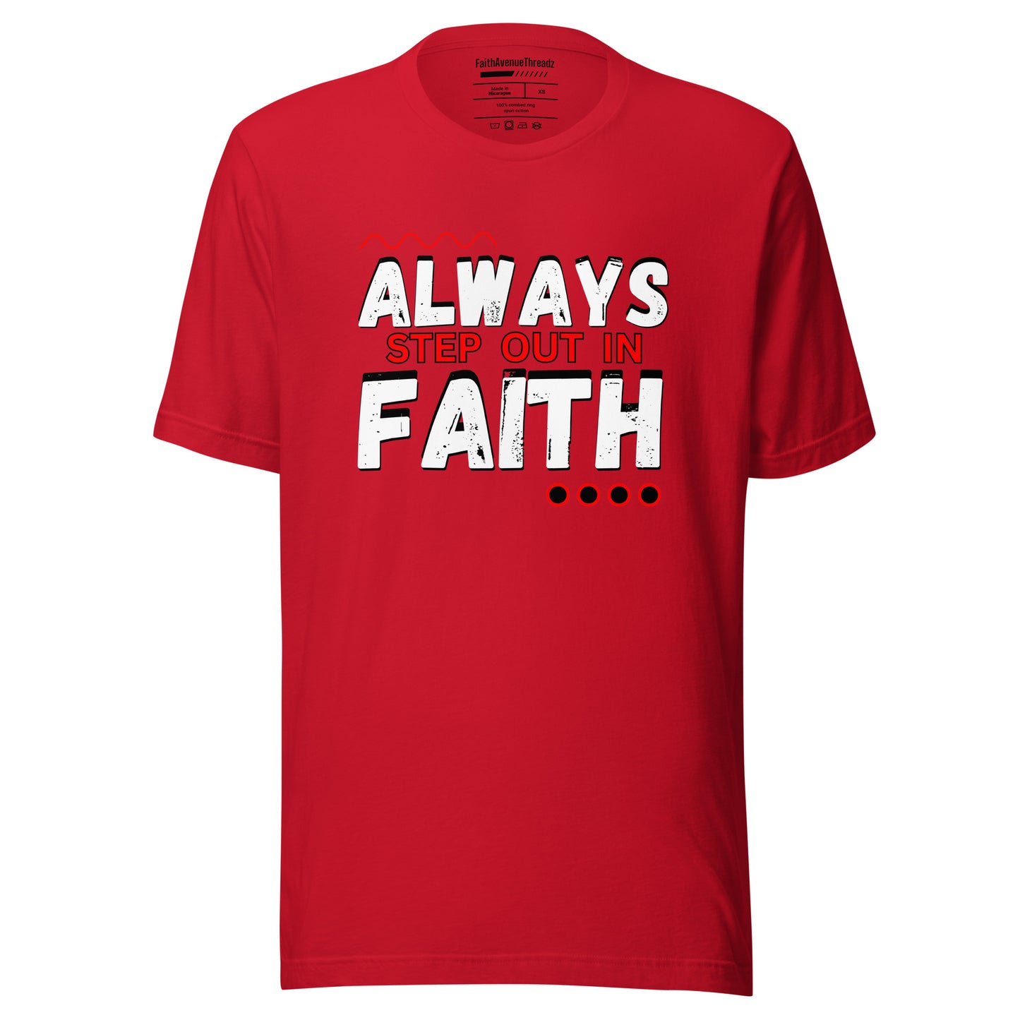 Always Step Out In Faith Christian T-Shirt