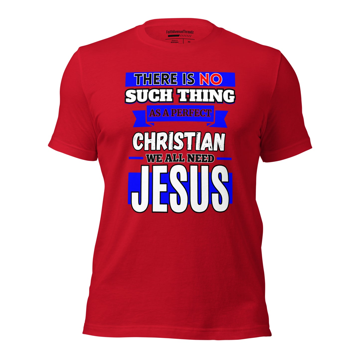 There Is No Such Thing As A Perfect Christian - Christian T-shirt